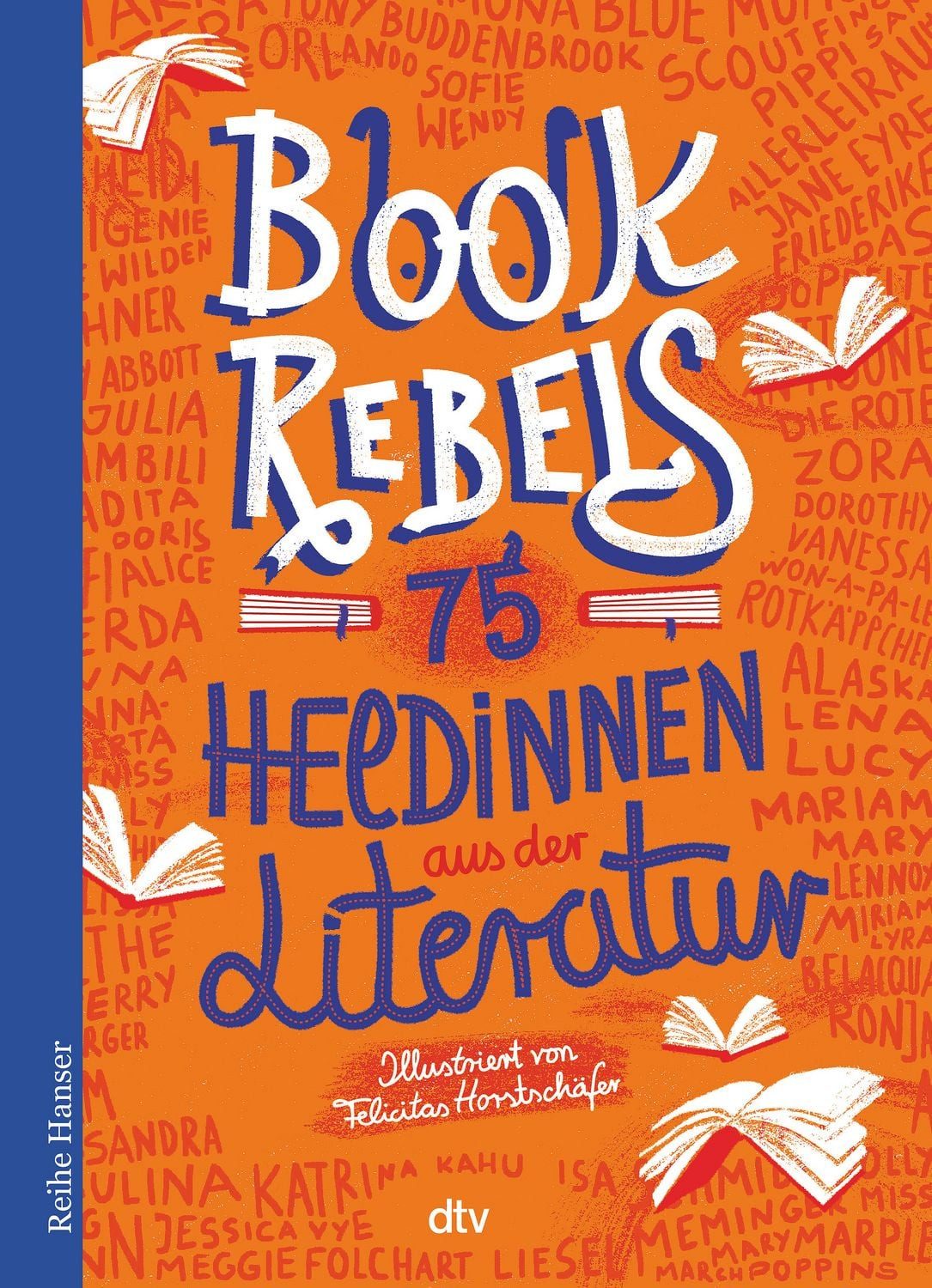 Book Rebels - 75 Heldinnen aus der Literatur / diverse