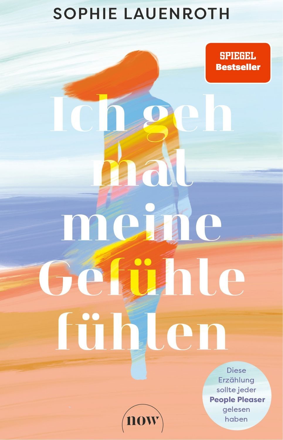 Ratgeber Ich geh mal meine Gefühle fühlen Sophie Lauenroth