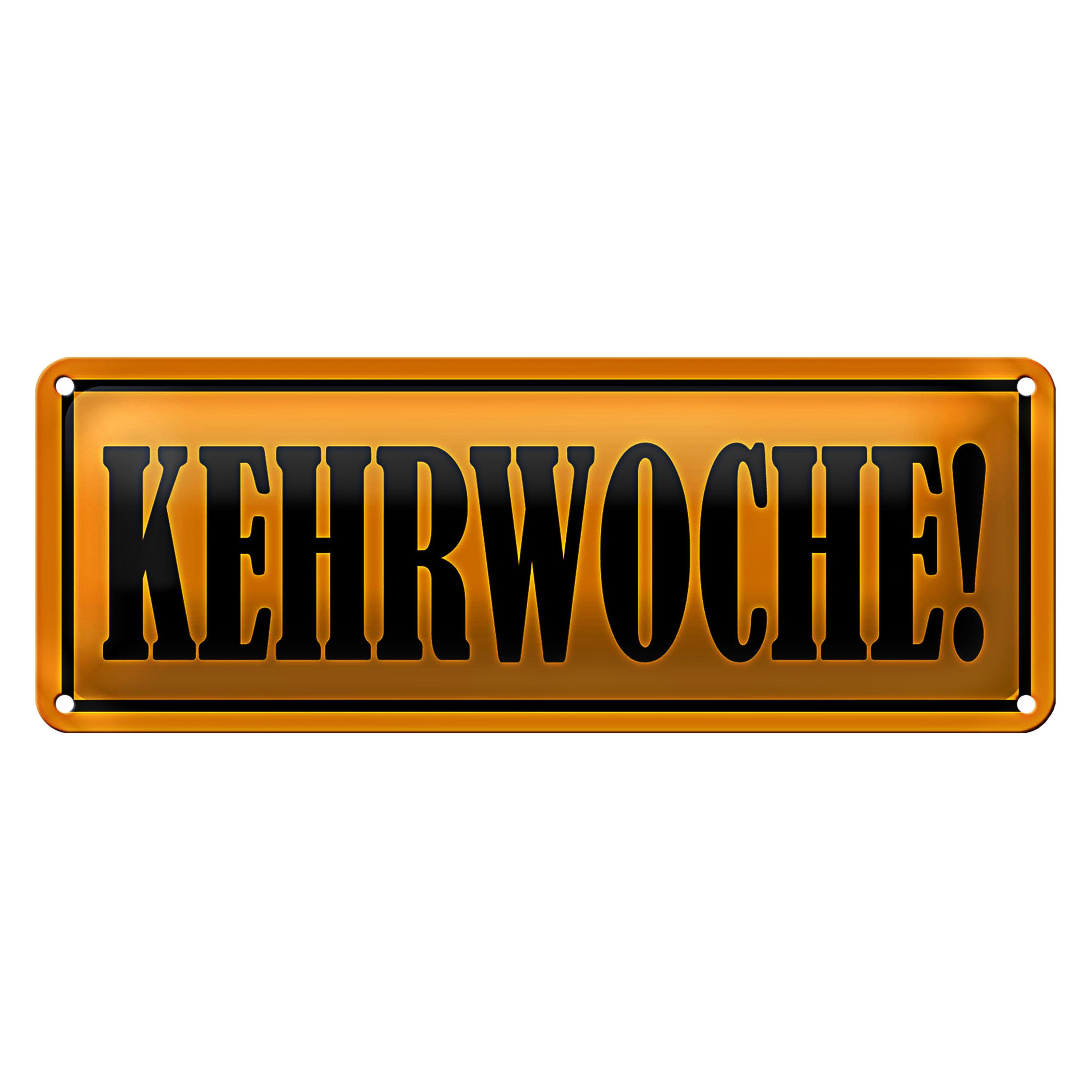 Metallschild Blechschild Hinweis 27x10cm Kehrwoche Dekoration