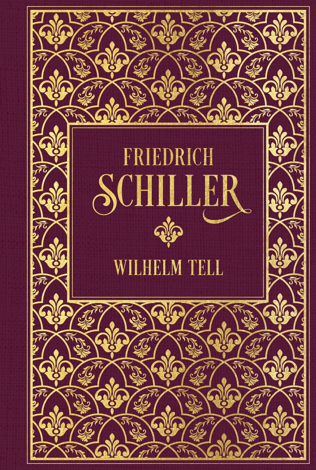 Wilhelm Tell / Friedrich Schiller