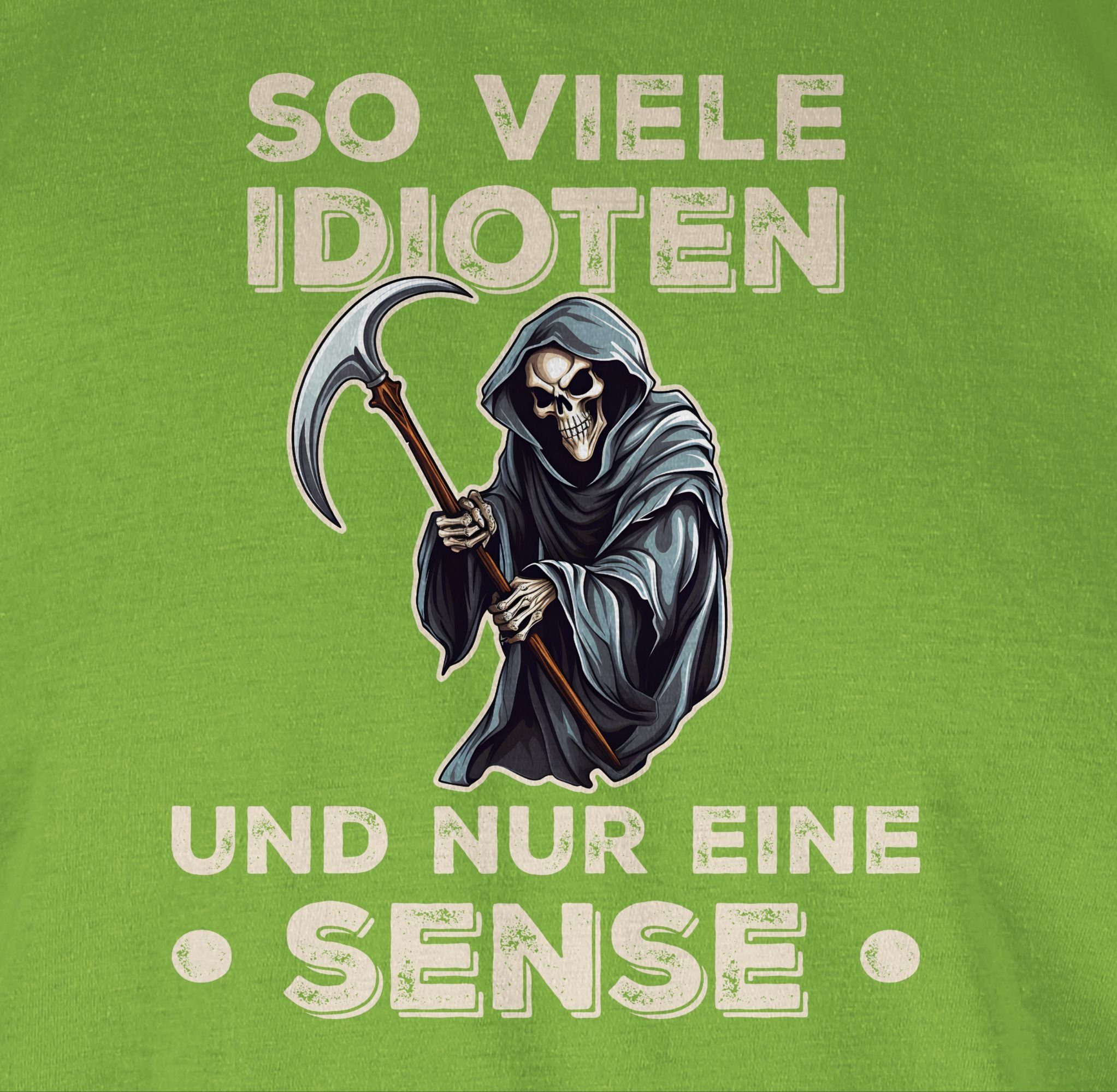 Shirtracer T-Shirt So Spruch Sense und 03 Sarkastischer Lustiger Hellgrün viele - Statement eine Idioten nur