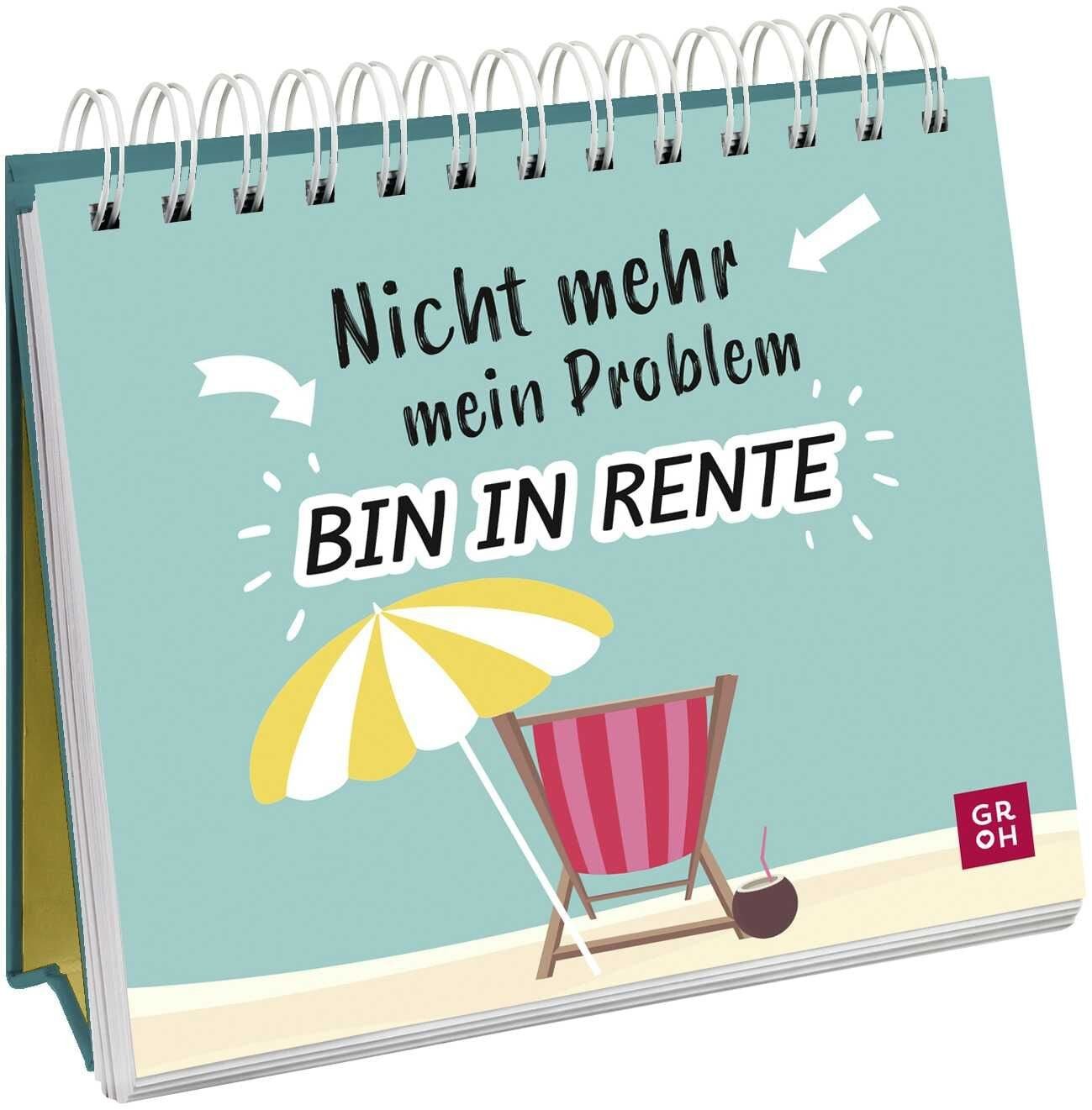 Nicht mehr mein Problem – bin in Rente / diverse, Kleiner Spiralaufsteller mit lustigen Sprüchen für den Ruhestand