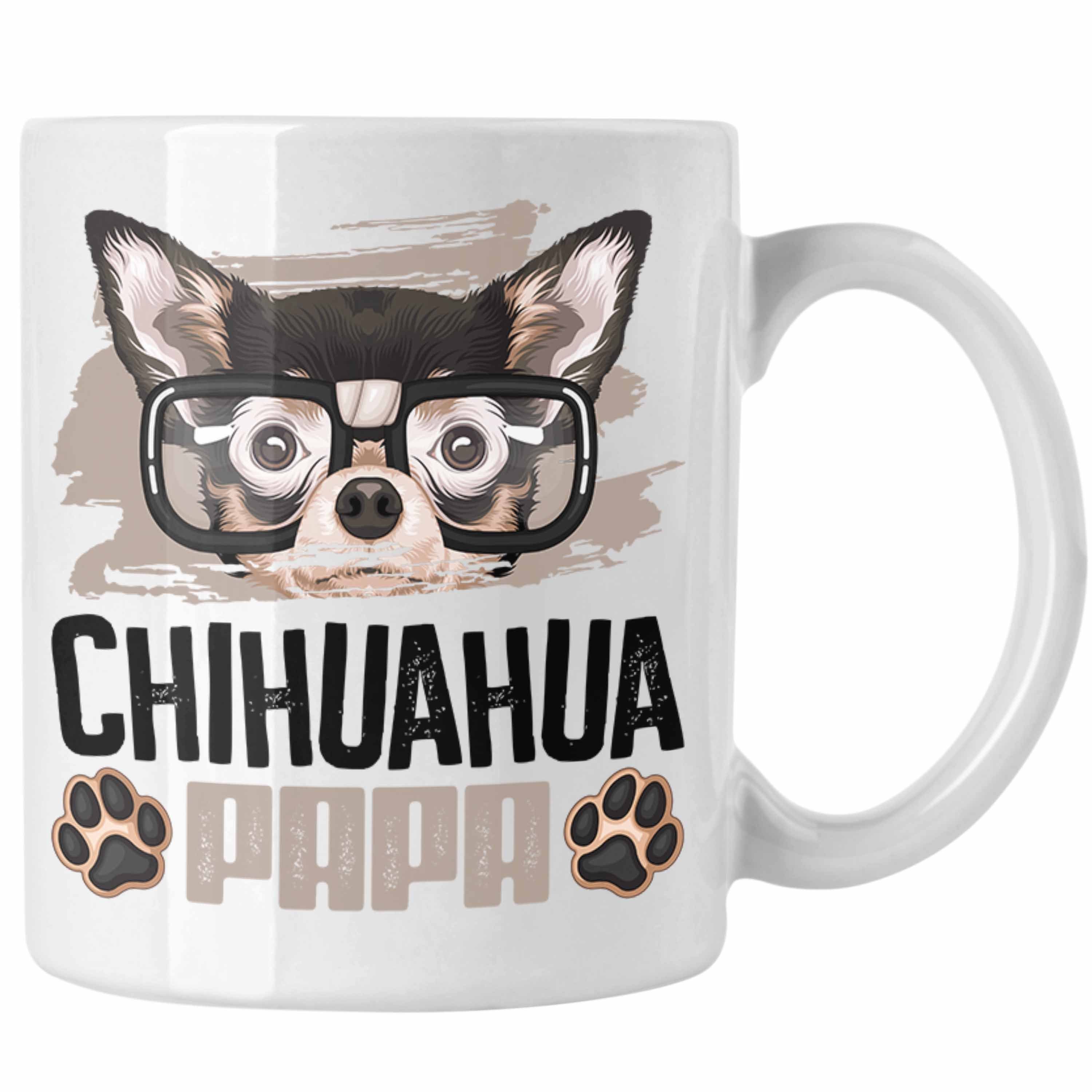 Trendation Tasse Chihuahua Papa Besitzer Tasse Geschenk Lustiger Spruch Geschenkidee Ch Weiss | Teetassen