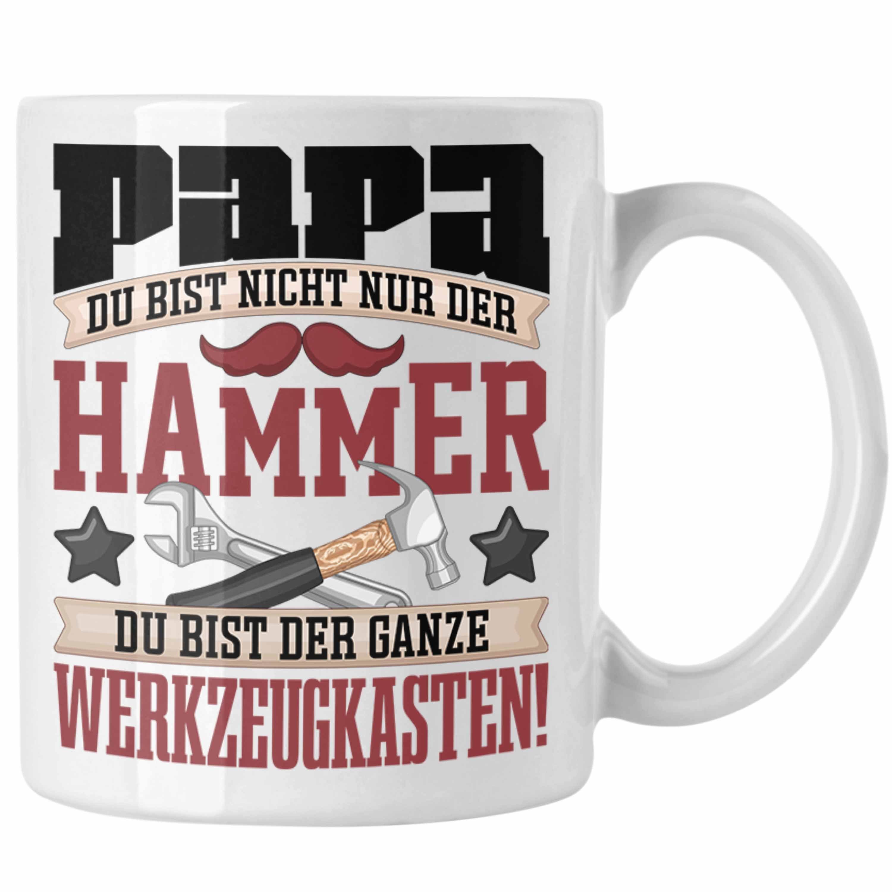Nur Vatert Nicht Trendation Der Papa "Du Bist Hammer" Geschenkidee Geschenk Tasse Tasse Weiss
