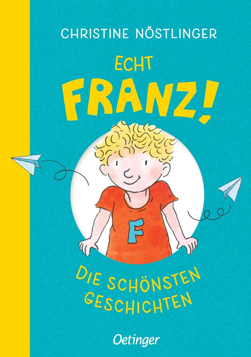Echt Franz! / Christine Nöstlinger