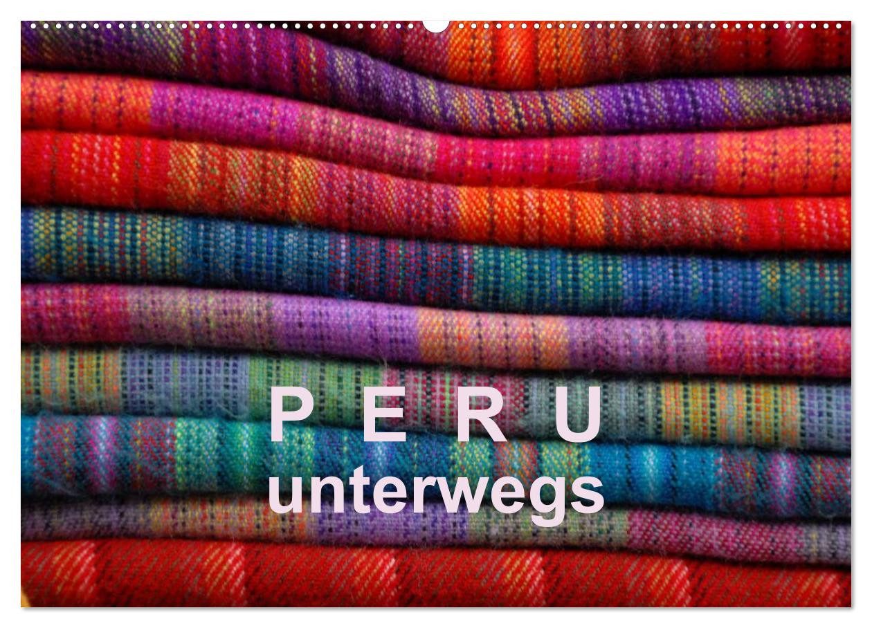 CALVENDO Wandkalender Peru – unterwegs (Wandkalender 2027 DIN A2 quer), CALVENDO Monatskalen