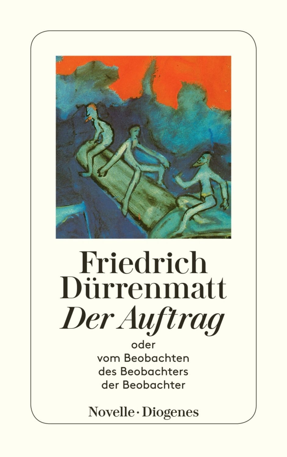 Der Auftrag / Friedrich Dürrenmatt