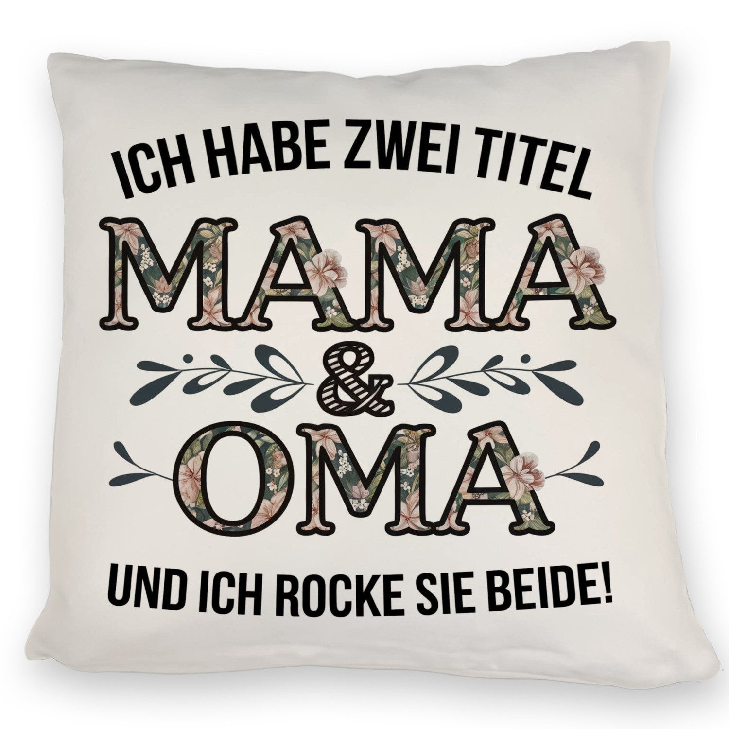 speecheese Dekokissen Ich habe zwei Titel Mama und Oma und ich rocke sie beide Kissen