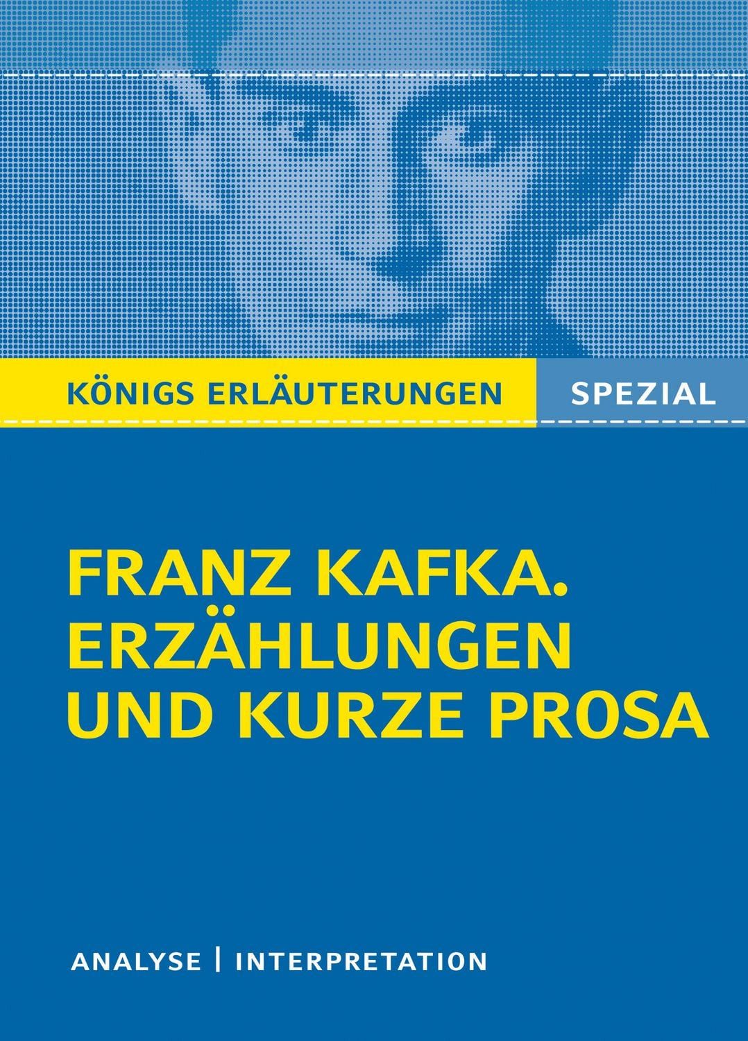 Franz Kafka. Erzählungen und kurze Prosa / Franz Kafka