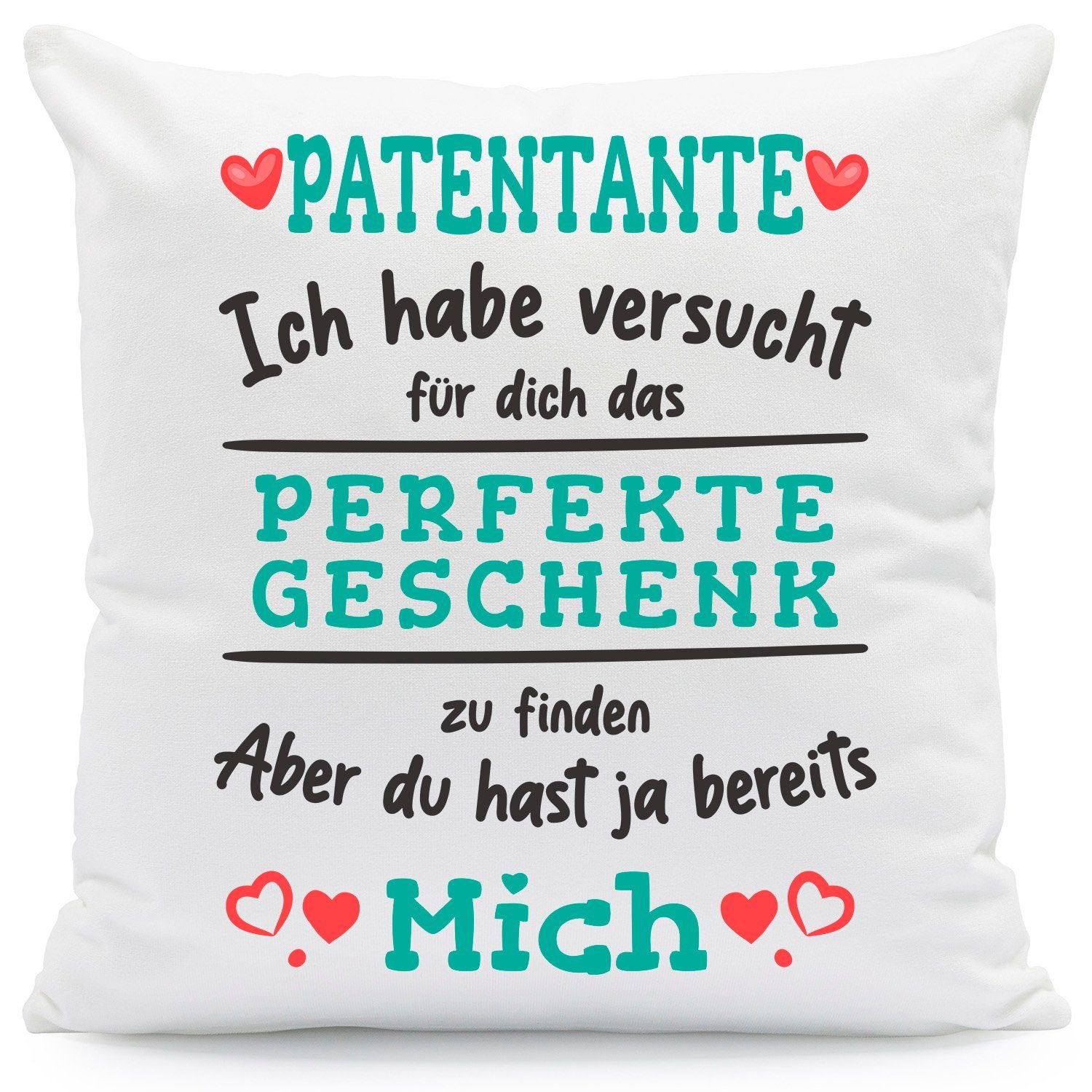 GRAVURZEILE Zierkissen mit Spruch - Das Perfekte Geschenk - Für Familie & Freunde -, starke Farben ohne verblassen - Patentante - mit Füllung