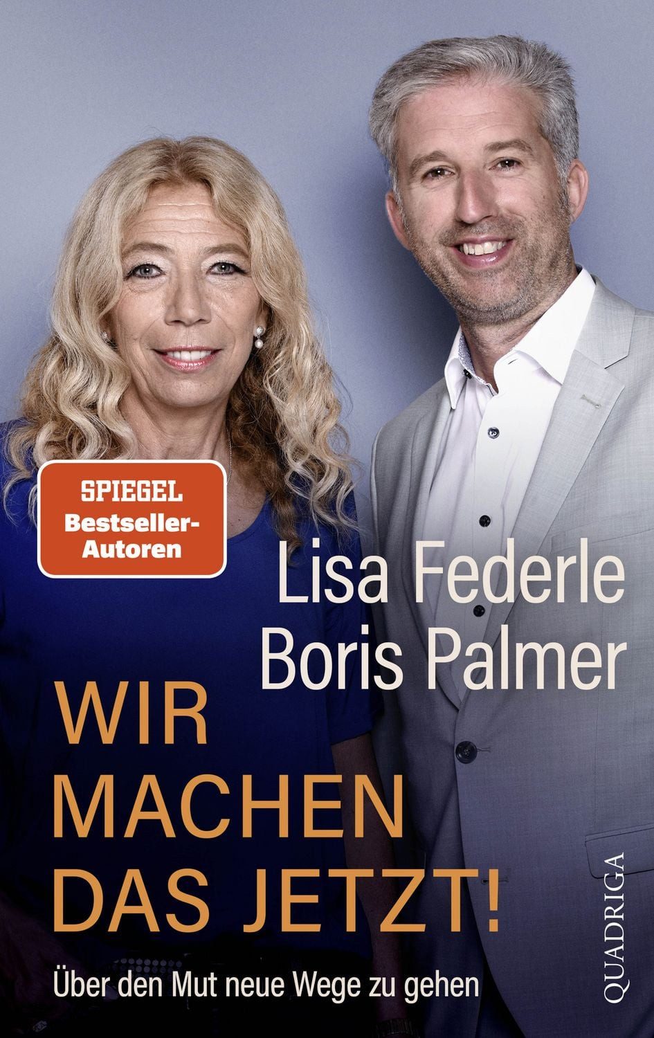 Wir machen das jetzt! / Lisa Federle, Boris Palmer