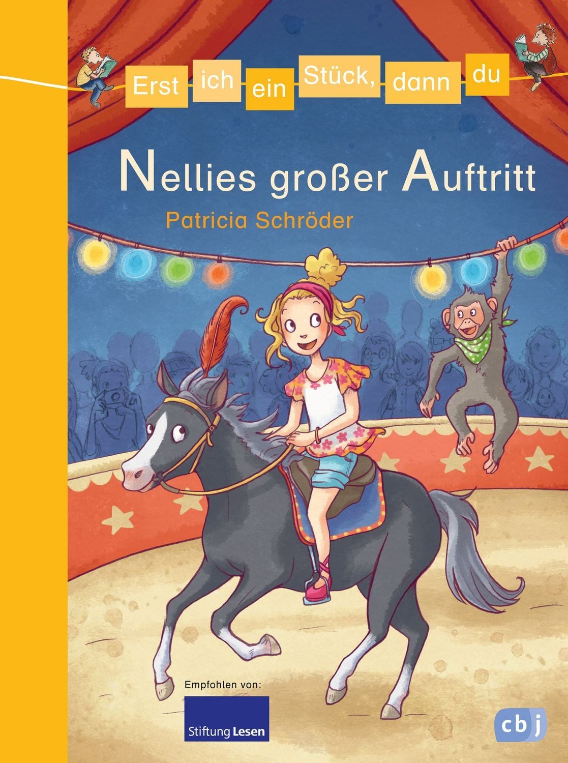 Erst ich ein Stück, dann du - Nellies großer Auftritt / Patricia Schröder