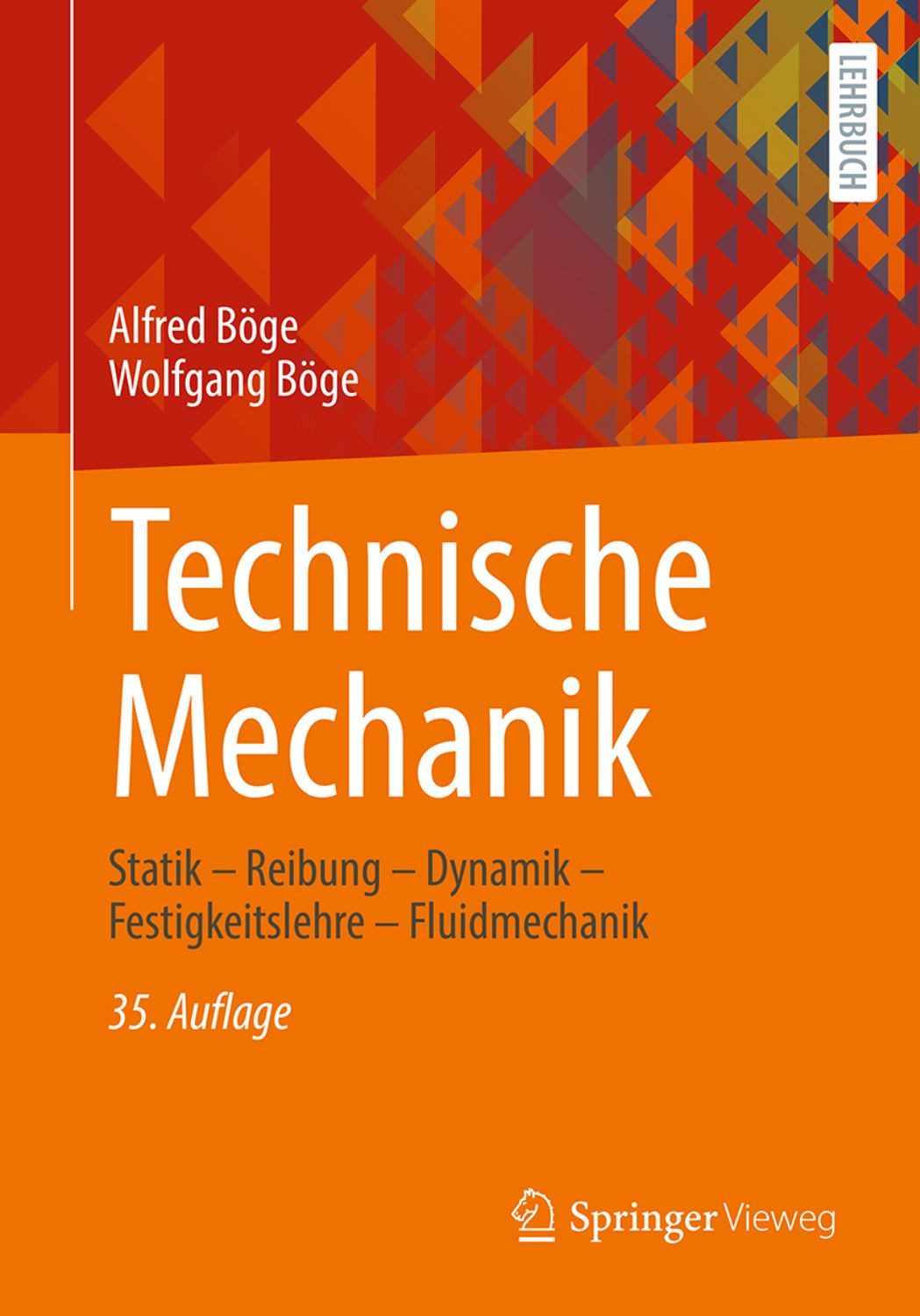 Technische Mechanik / Alfred Böge, Wolfgang Böge