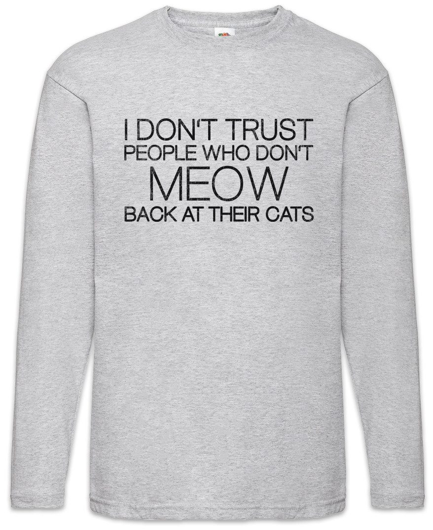 Langarmshirt I Don't Trust People Langarm T-Shirt Meow Cats Cat Katze Katzen Kitty