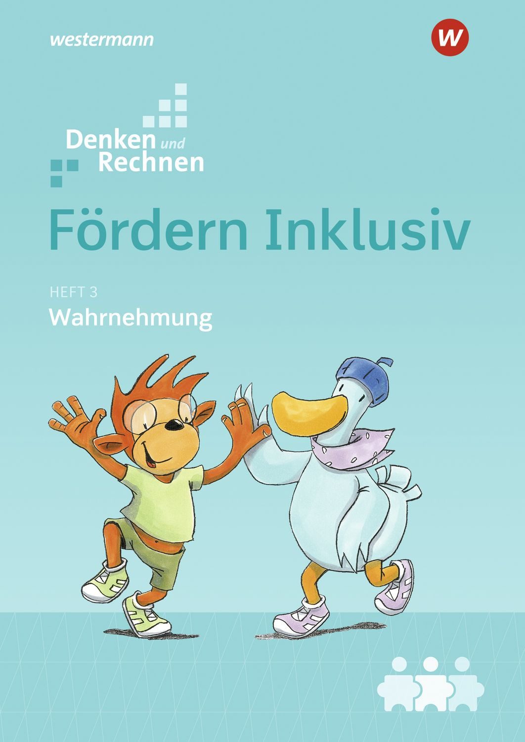 Fördern Inklusiv / Julia Hacker, Susanne Kuss, Alexandra Weiss, Maria Wichmann, Heft 3: Wahrnehmung Denken und Rechnen