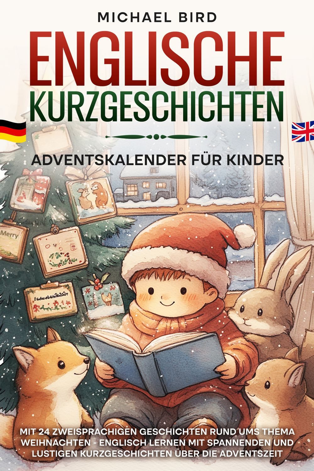 Englische Kurzgeschichten Adventskalender für Kinder / Michael Bird