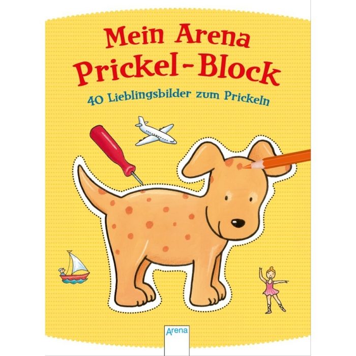 Arena Verlag Malbecher Prickel-Block. 40 Lieblingsbilder