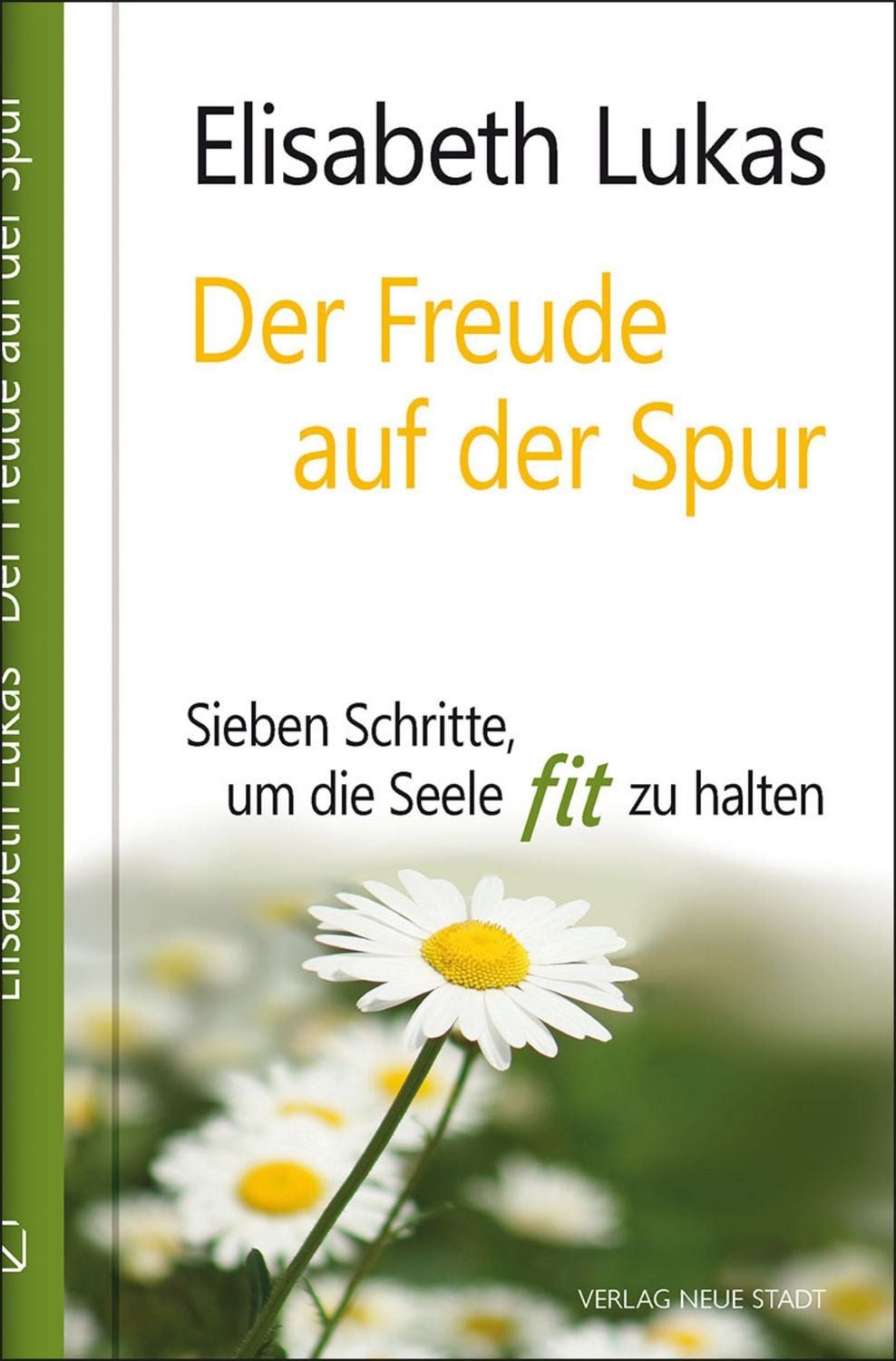 Der Freude auf der Spur / Elisabeth Lukas