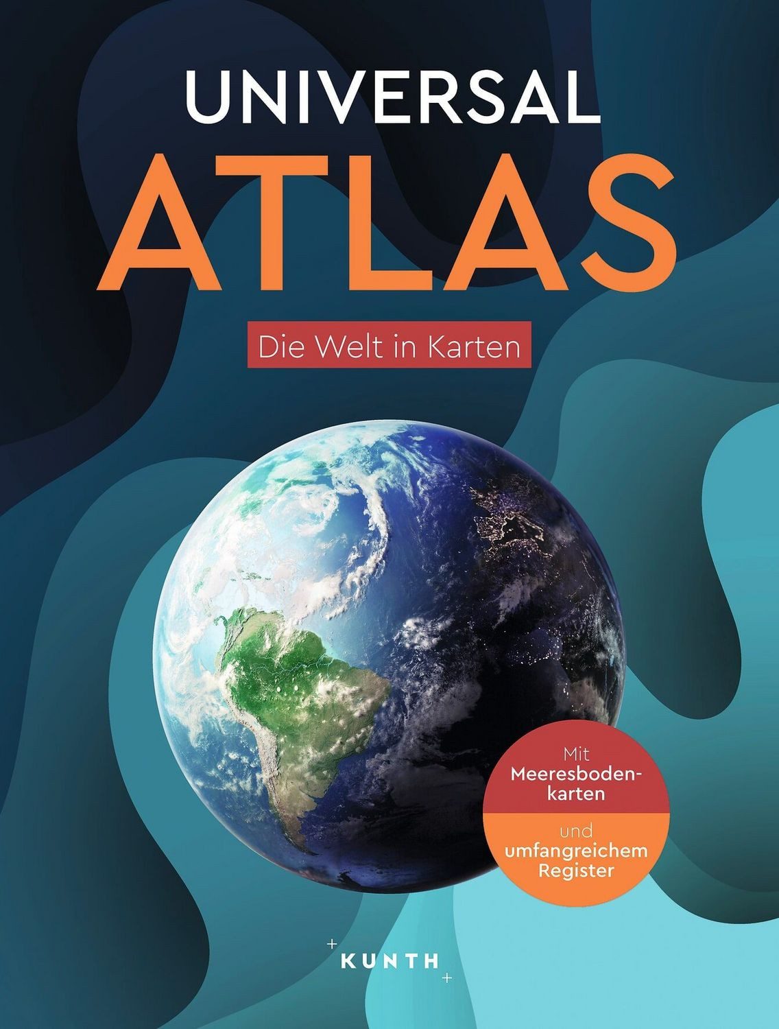 KUNTH Weltatlas Universal Atlas / Kunth Verlag