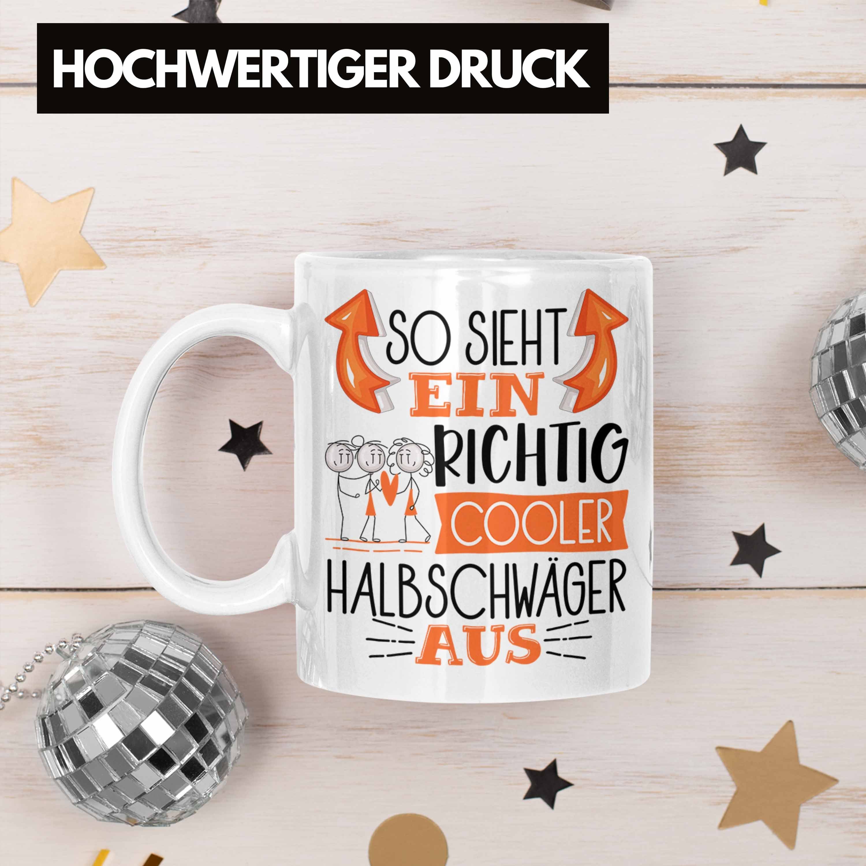 Tasse Weiss So Ein Trendation Lustiger Aus Richtig Tasse Halbschwäger Geschenk Sieht Cooler