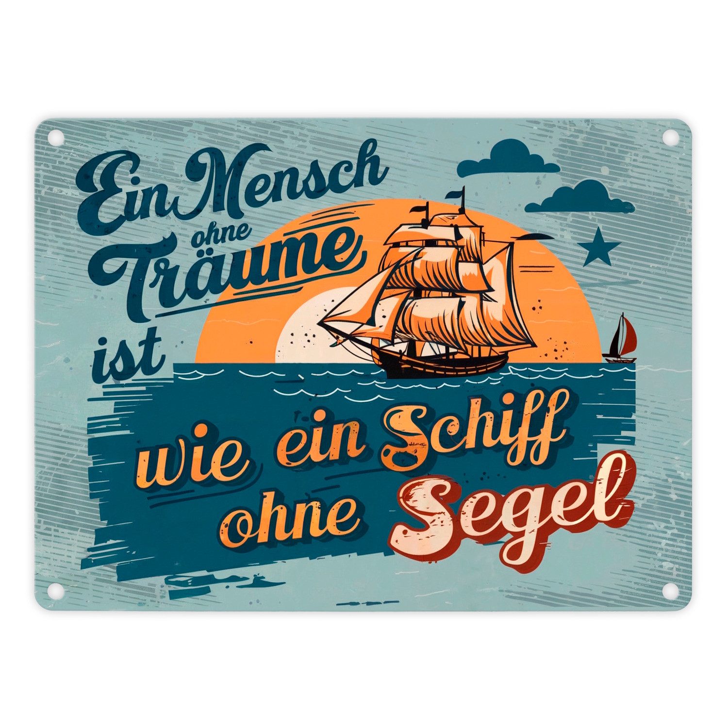 Metallschild Segelschiff im Meer Metallschild in 15x20 cm - Träume Spruch