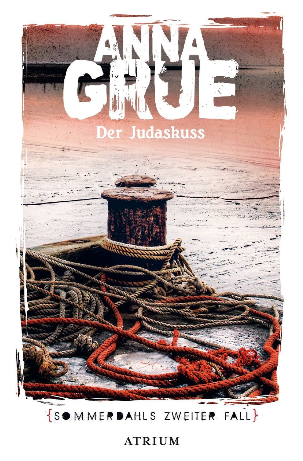 Der Judaskuss / Anna Grue