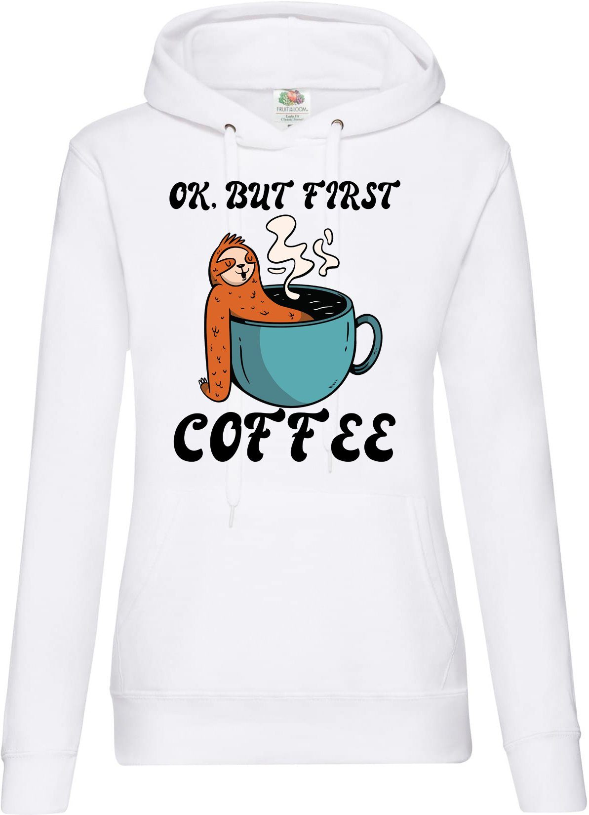 Kapuzenpullover OK, But First Coffee Damen Hoodie Pullover