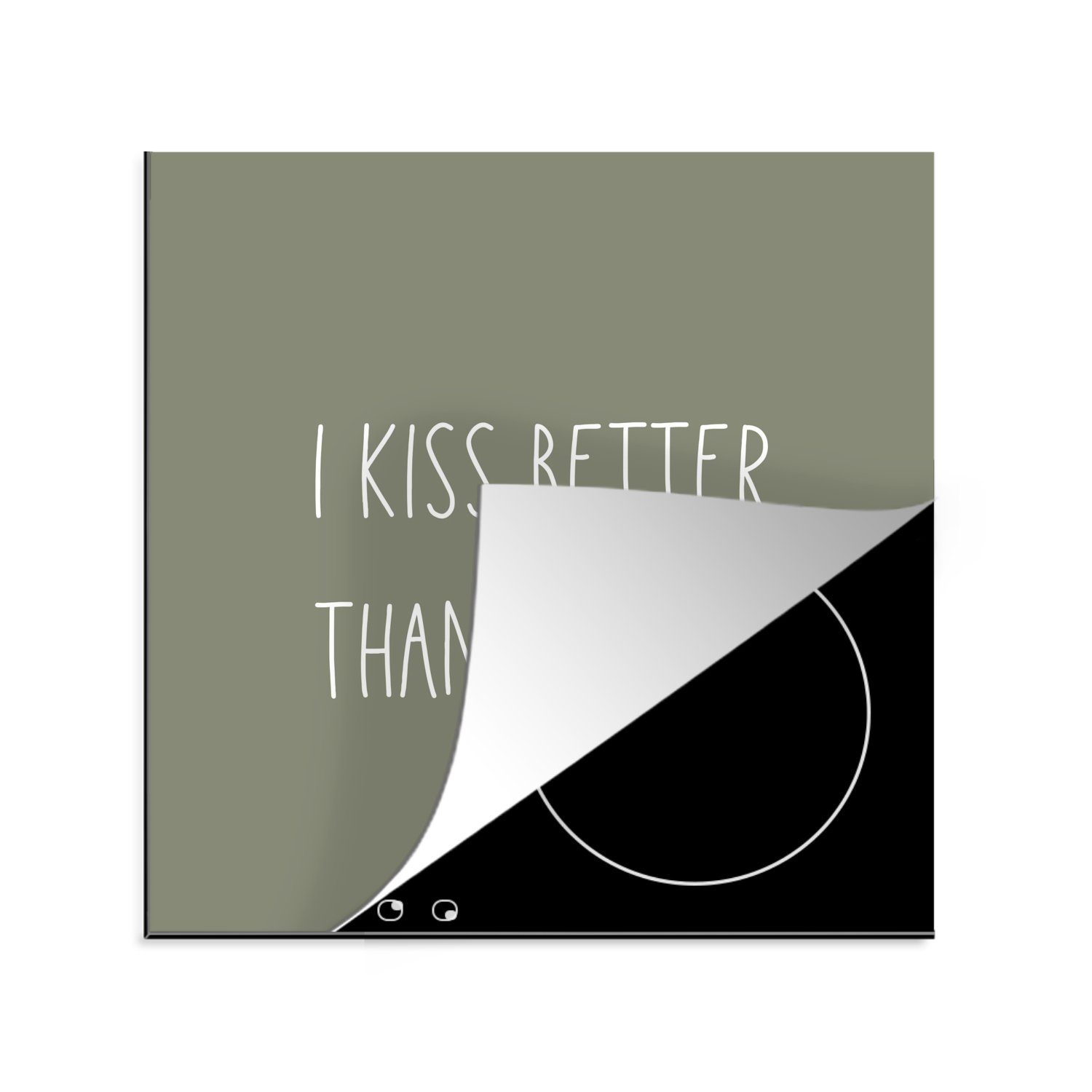 MuchoWow Herdblende-/Abdeckplatte Zitate - Sprichwörter - Ich küsse besser als ich koche - Kochen -, Vinyl, (1 tlg), 78x78 cm, Ceranfeldabdeckung, Arbeitsplatte für küche
