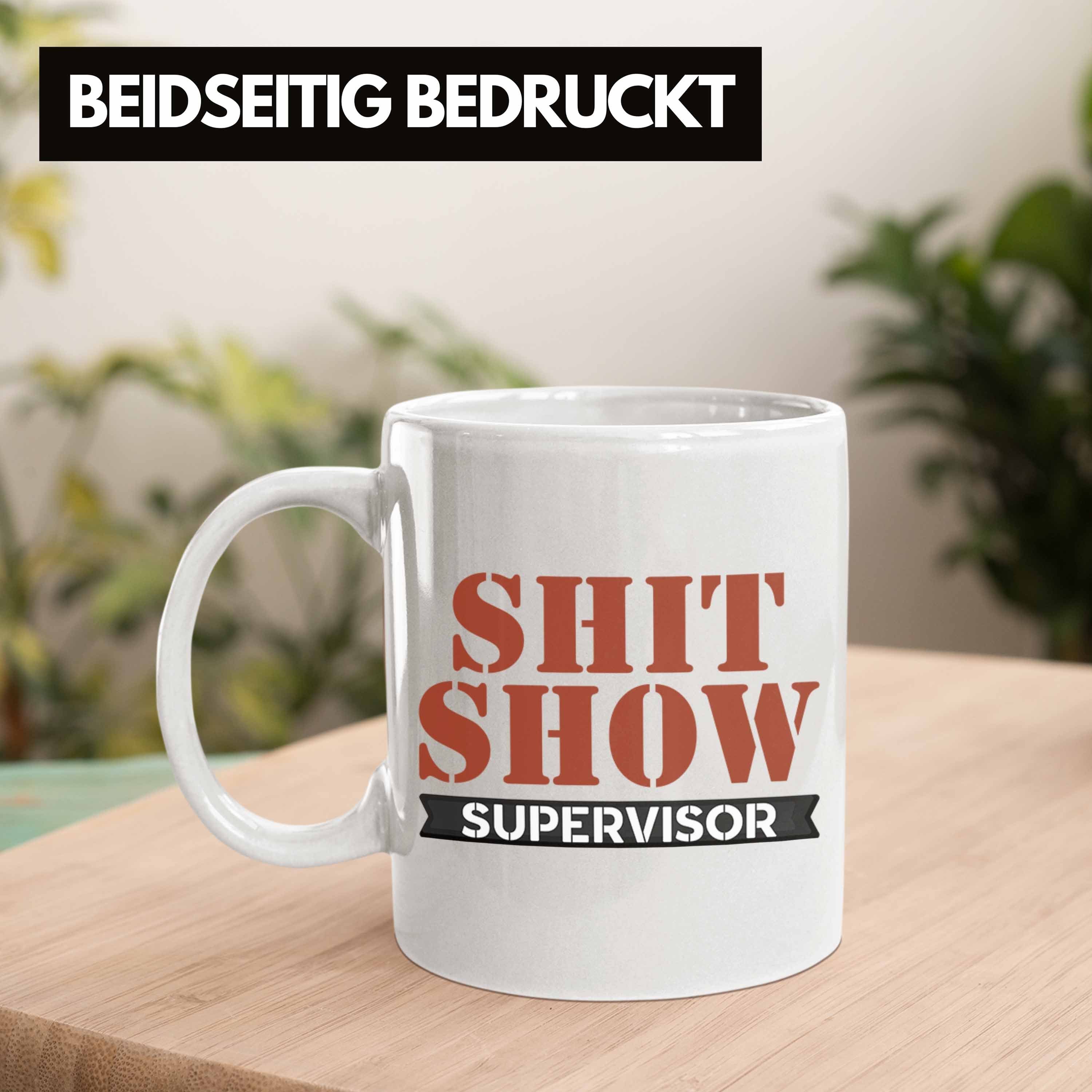 Tasse für Trendation Tasse Weiss Lustige Supervisor" Geschenk Chef Che "Shitshow Geschenkidee