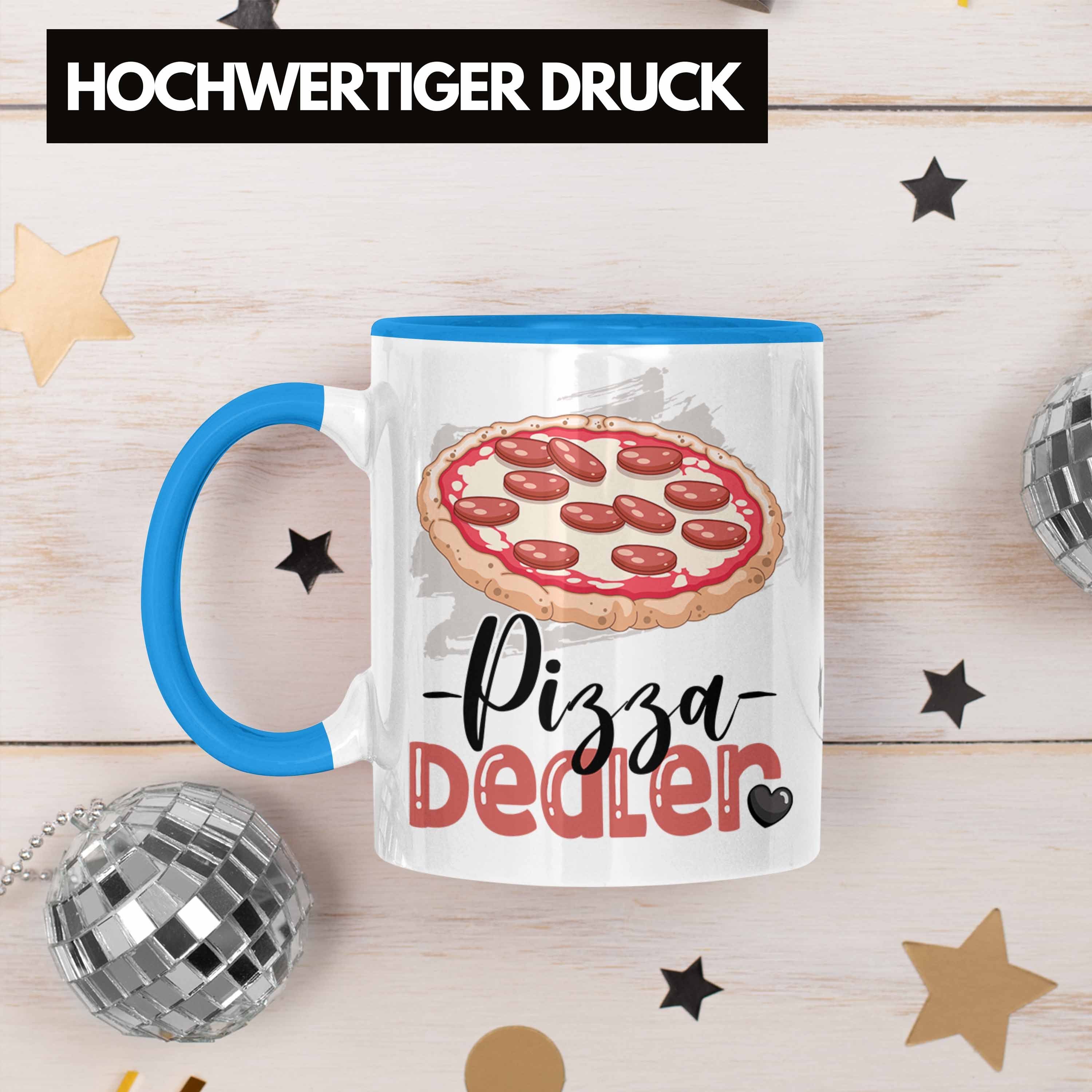 Blau Tasse für Pizzabäcker Pizza Trendation Spruch Geschenk Geschenk Tasse Dealer Geburtstag