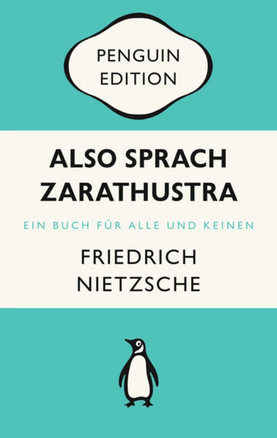 Also sprach Zarathustra / Friedrich Nietzsche, Ein Buch für Alle und Keinen - Penguin Edition (Deutsche Ausgabe) – Die kultige Klassikerreihe – Klassiker einfach lesen