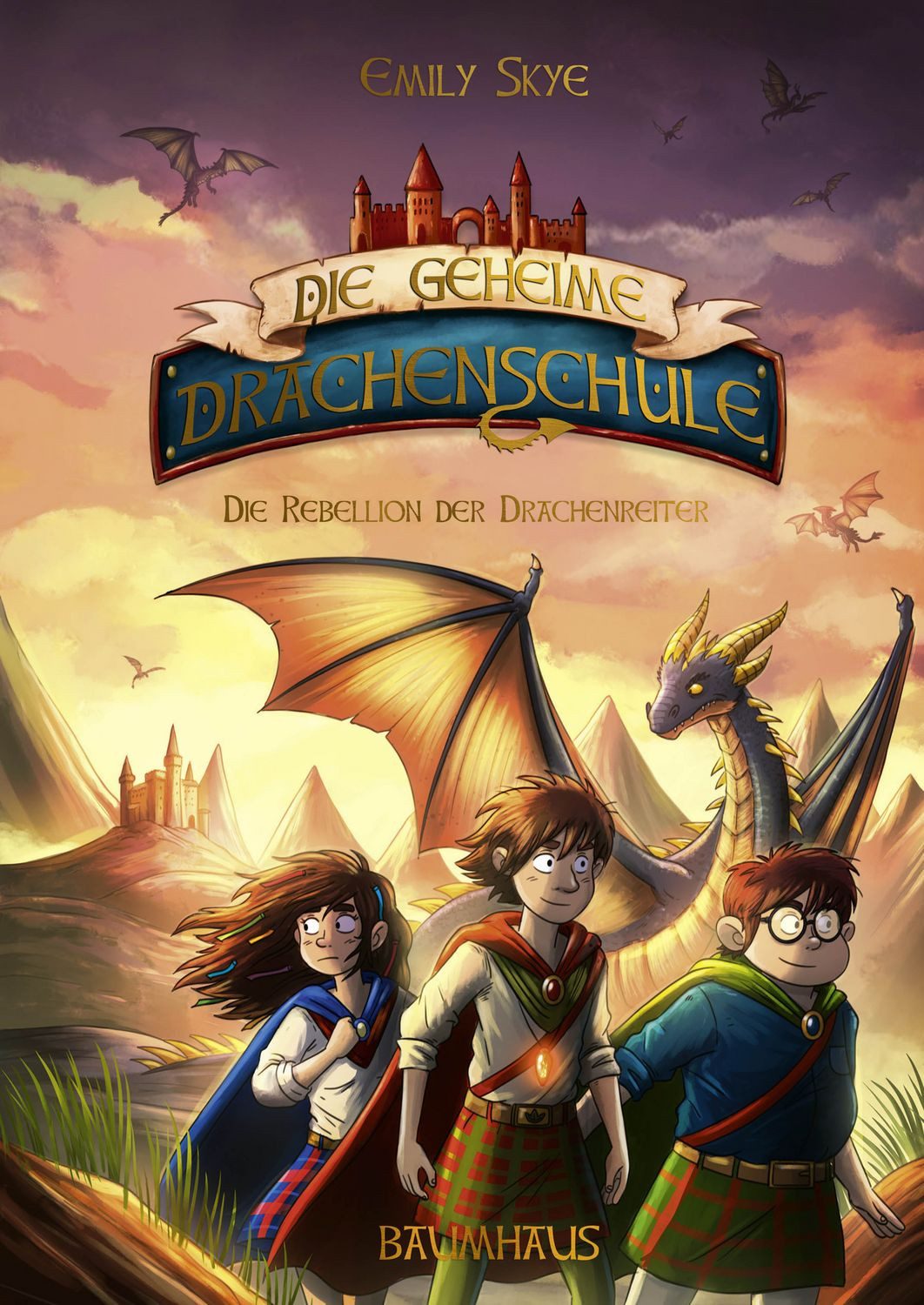 Die geheime Drachenschule - Die Rebellion der Drachenreiter / Emily Skye, Band 6