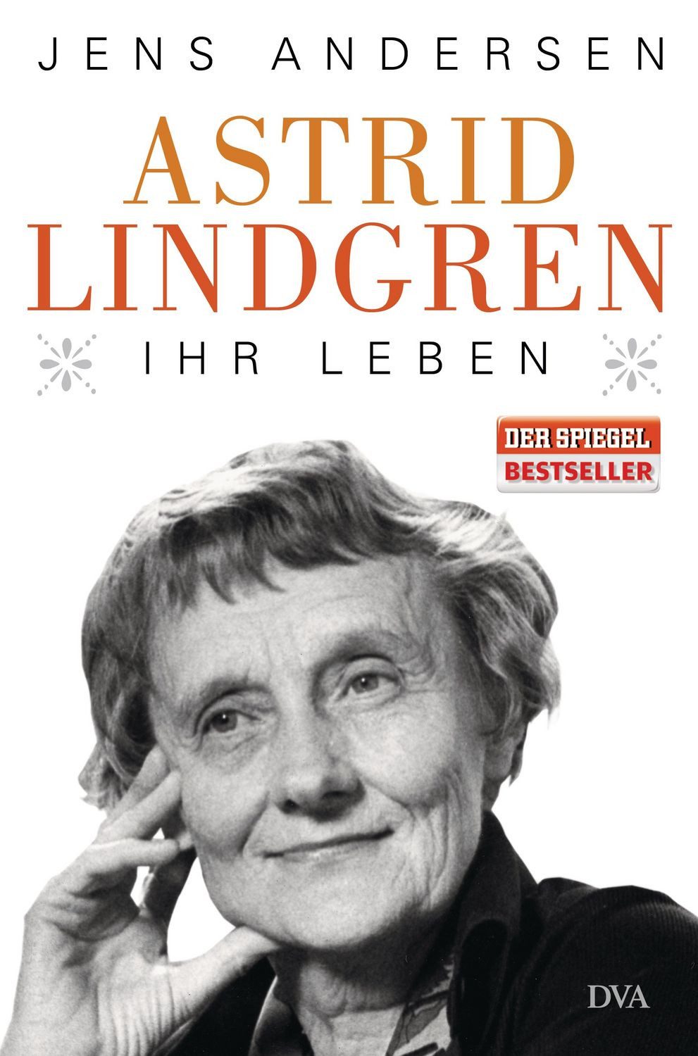Astrid Lindgren. Ihr Leben / Jens Andersen