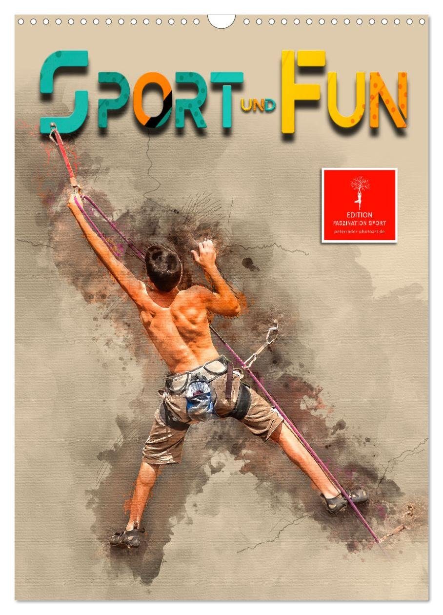 CALVENDO Wandkalender Sport und Fun (Wandkalender 2024 DIN A3 hoch), CALVENDO Monatskalender