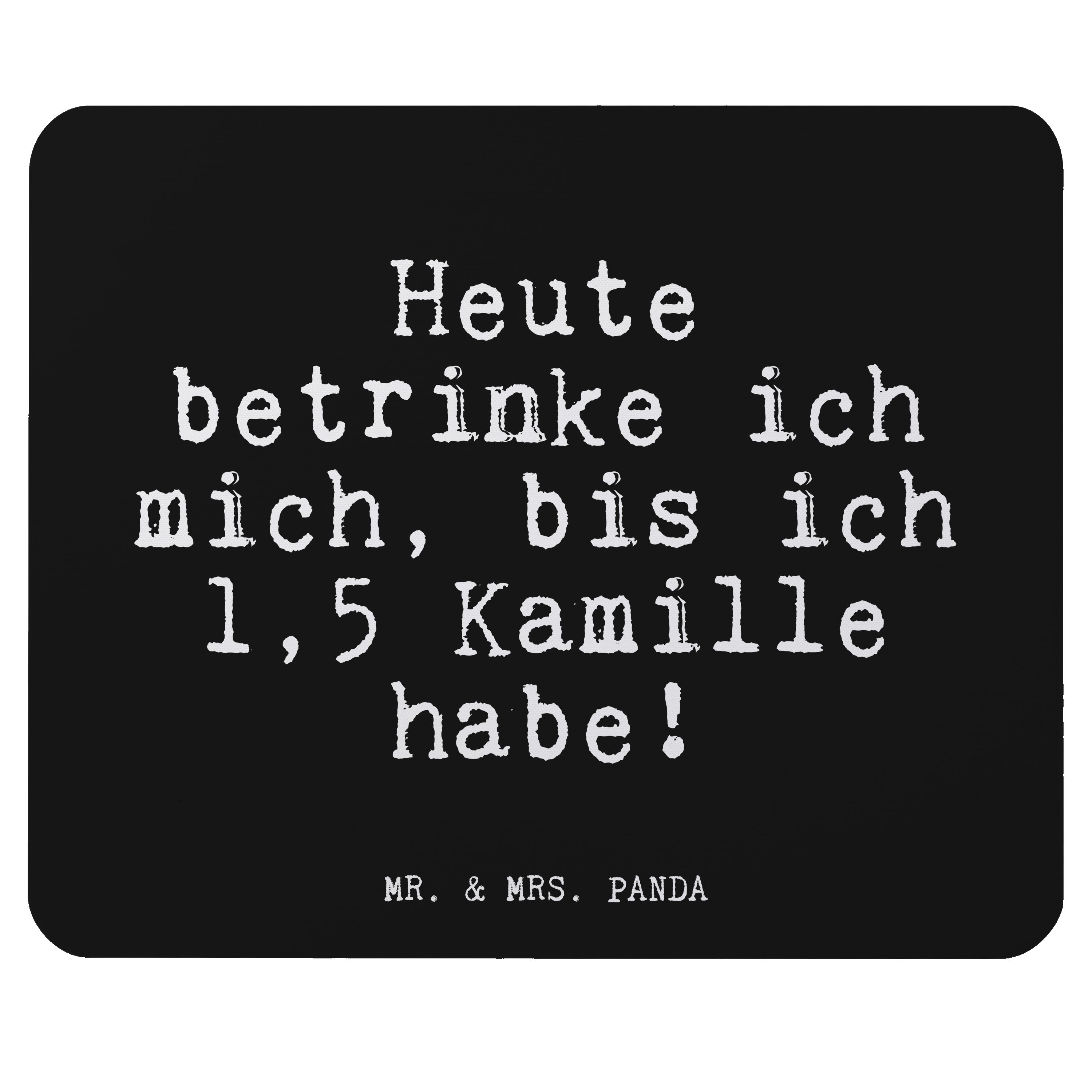 Mr. & Mrs. Panda Mauspad Heute betrinke ich mich,... - Schwarz - Geschenk, Geburtstag, Compute (1-St)