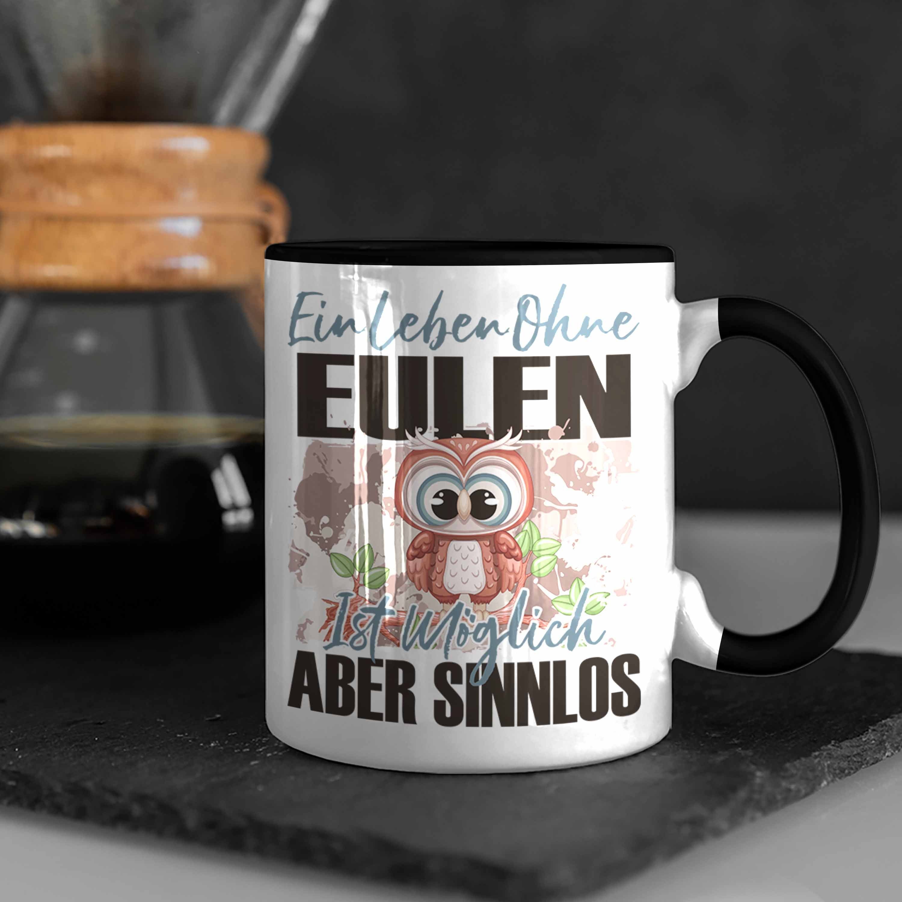 Spruch Geschenk - Tasse Eule Geschenkidee Trendation Eulen Liebhaber E Tasse Schwarz Trendation