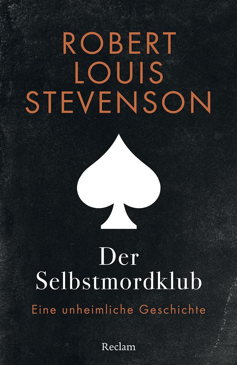 Der Selbstmordklub. Eine unheimliche Geschichte / Robert Louis Stevenson, Mit einer Nachbemerkung und Anmerkungen
