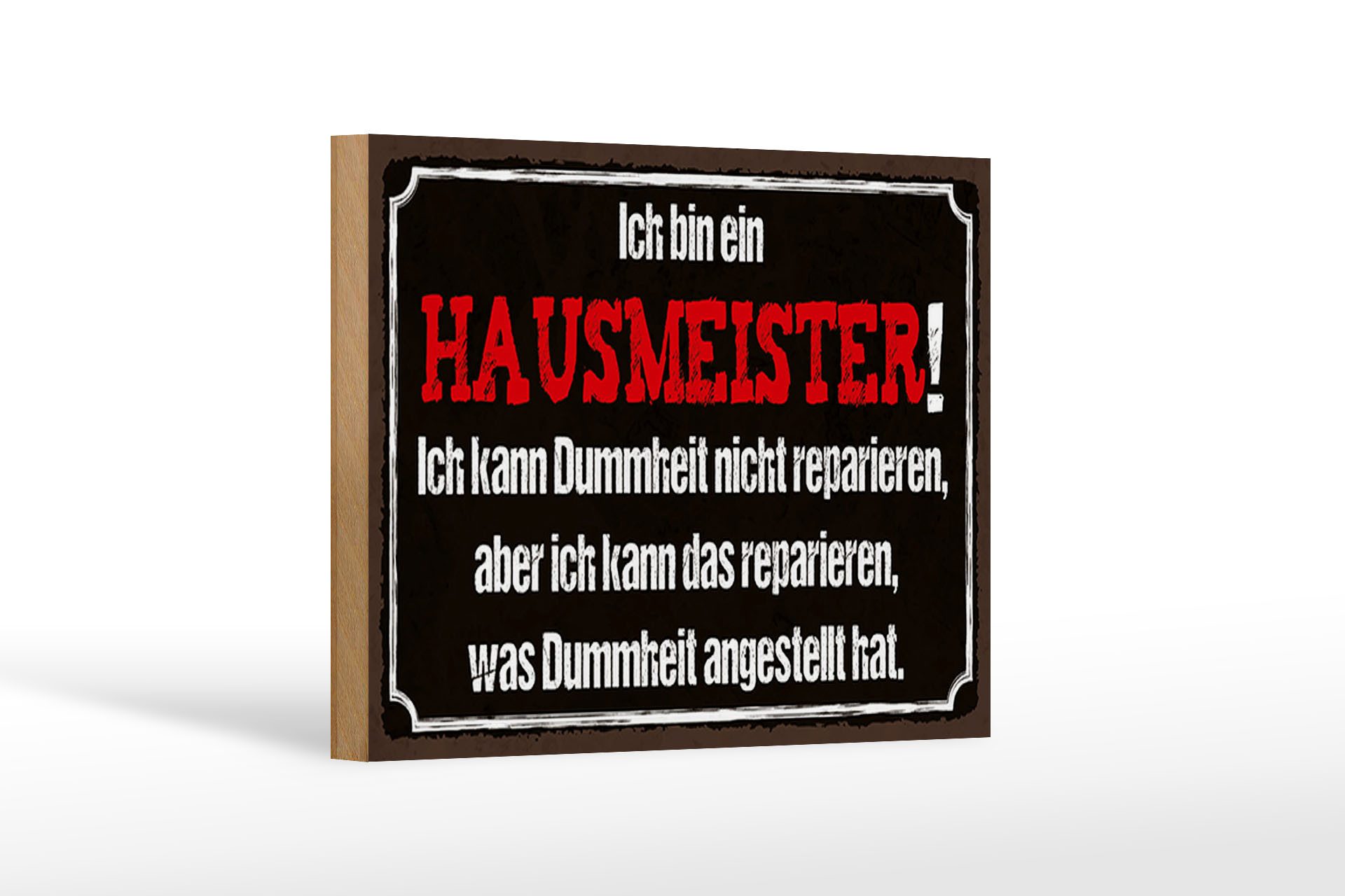 Femer GmbH Holzbild Spruch 18x12 cm bin Hausmeister kann reparieren, Beruf Arbeit, Sprüche Zitate Lustiges (1 St), Glatte Holzfaserplatte (MDF), vorn beschichtet
