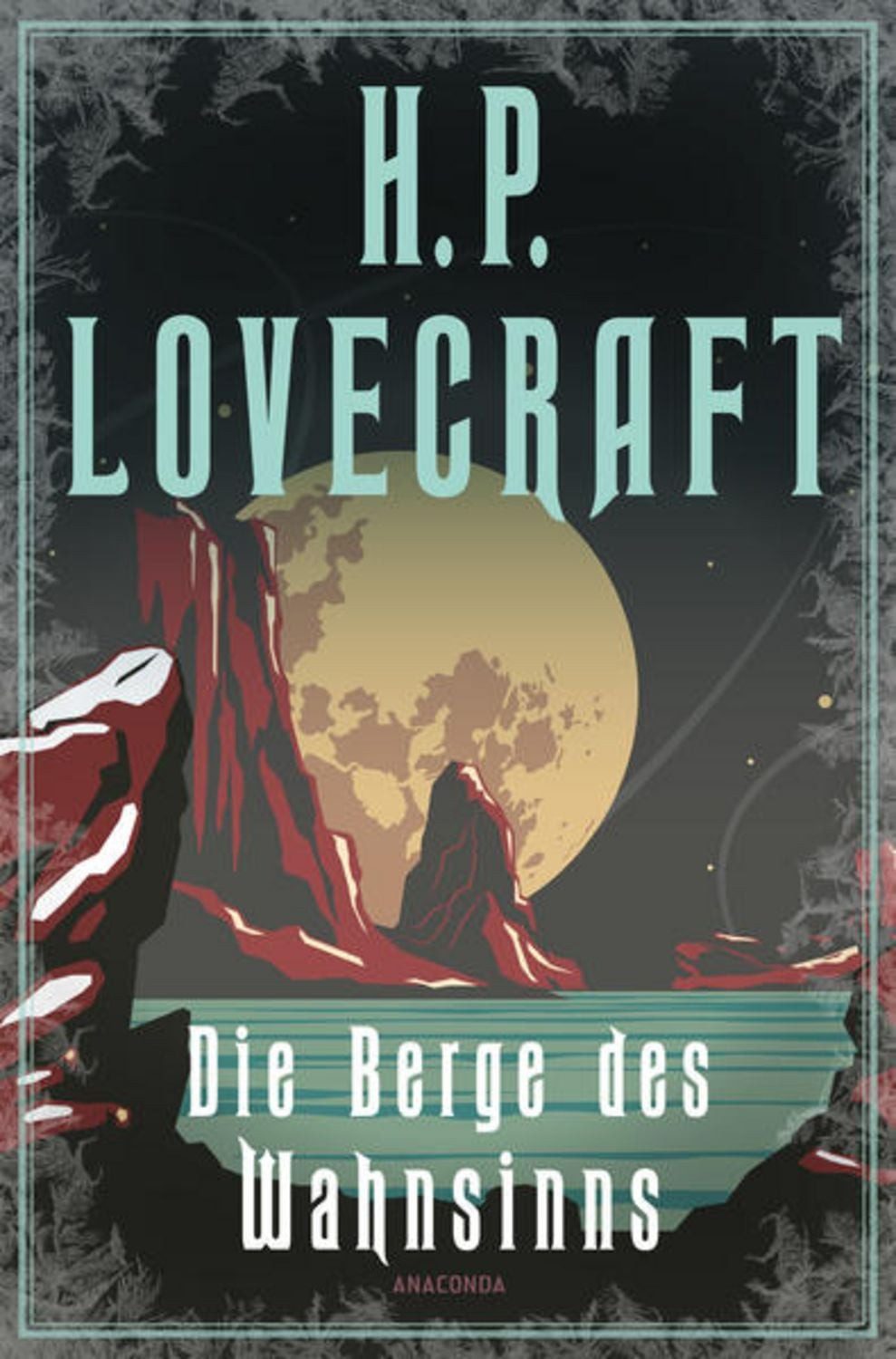 Die Berge des Wahnsinns / Howard Phillips Lovecraft, François Baranger