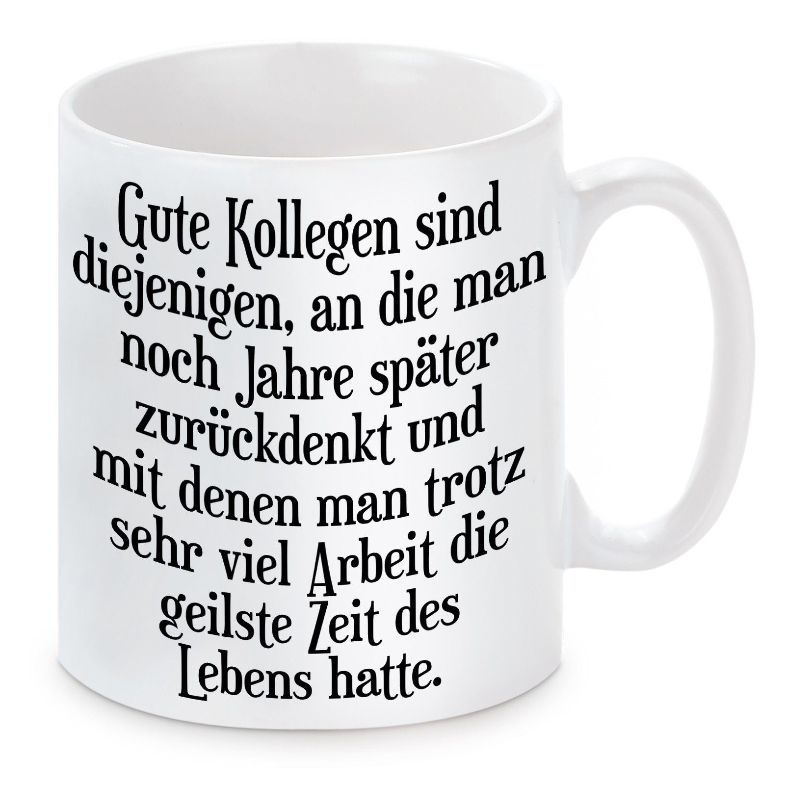 Herzbotschaft Tasse Kaffeebecher mit Motiv Gute Kollegen sind diejenigen, Keramik, Kaffeetasse spülmaschinenfest und mikrowellengeeignet