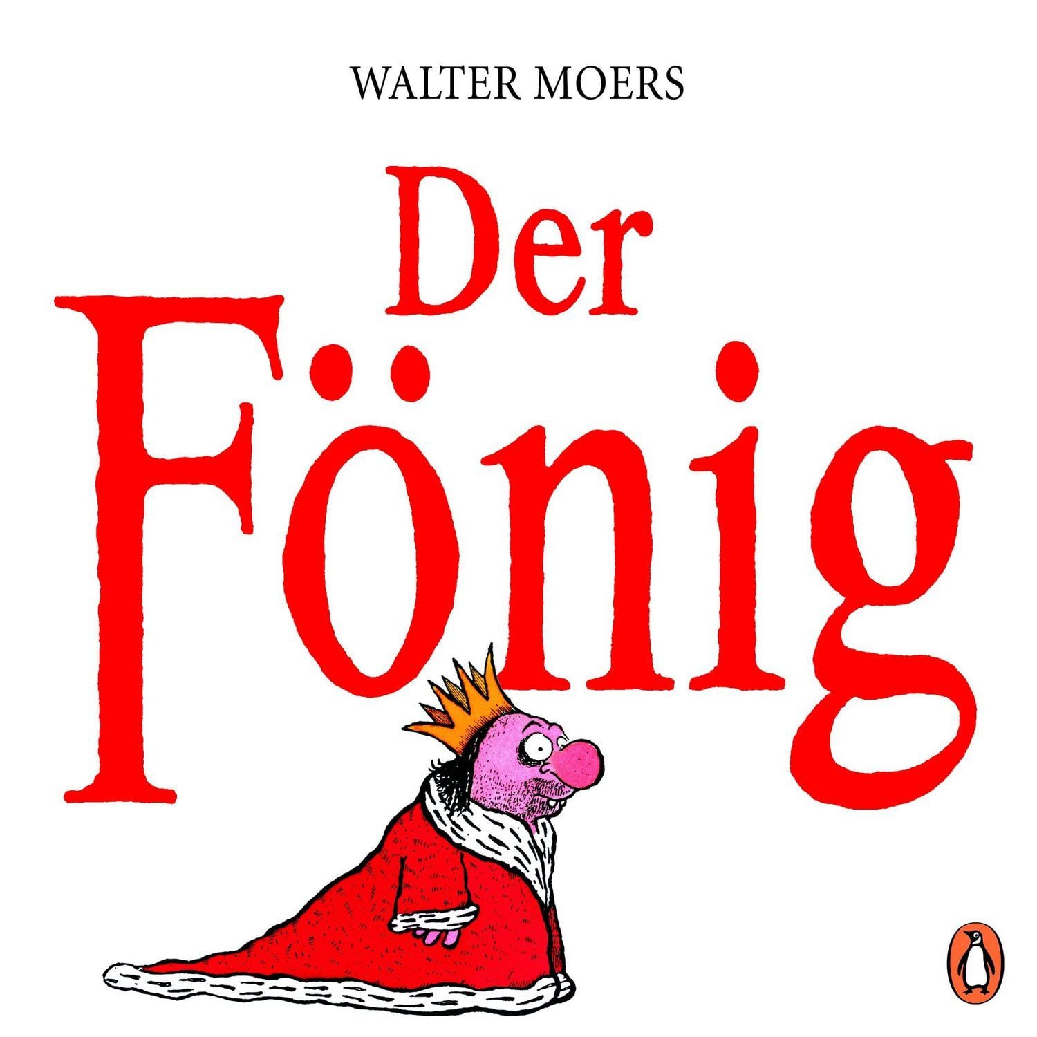 Der Fönig / Walter Moers
