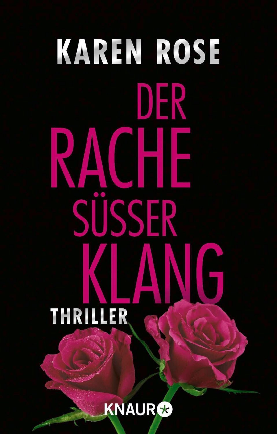 Der Rache süßer Klang / Lady-Thriller Band 4 / Karen Rose