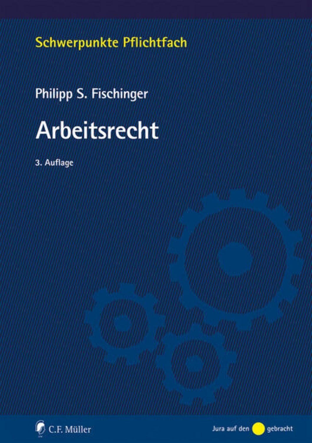 Arbeitsrecht / Philipp S. Fischinger