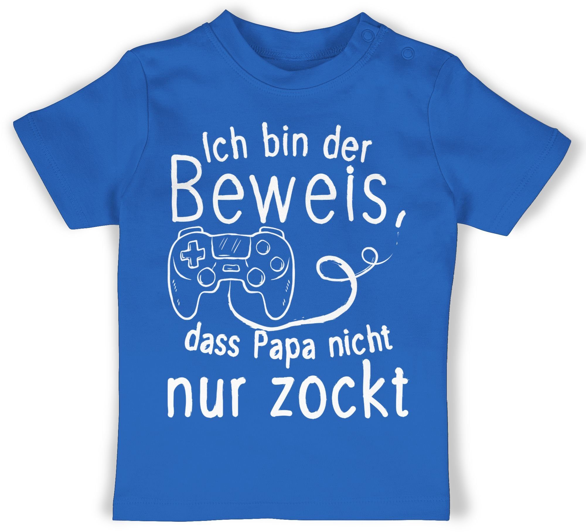 Shirtracer T-Shirt Ich Royalblau Vatertag Baby nur dass nicht Geschenk weiß bin Beweis, Papa der zockt 3