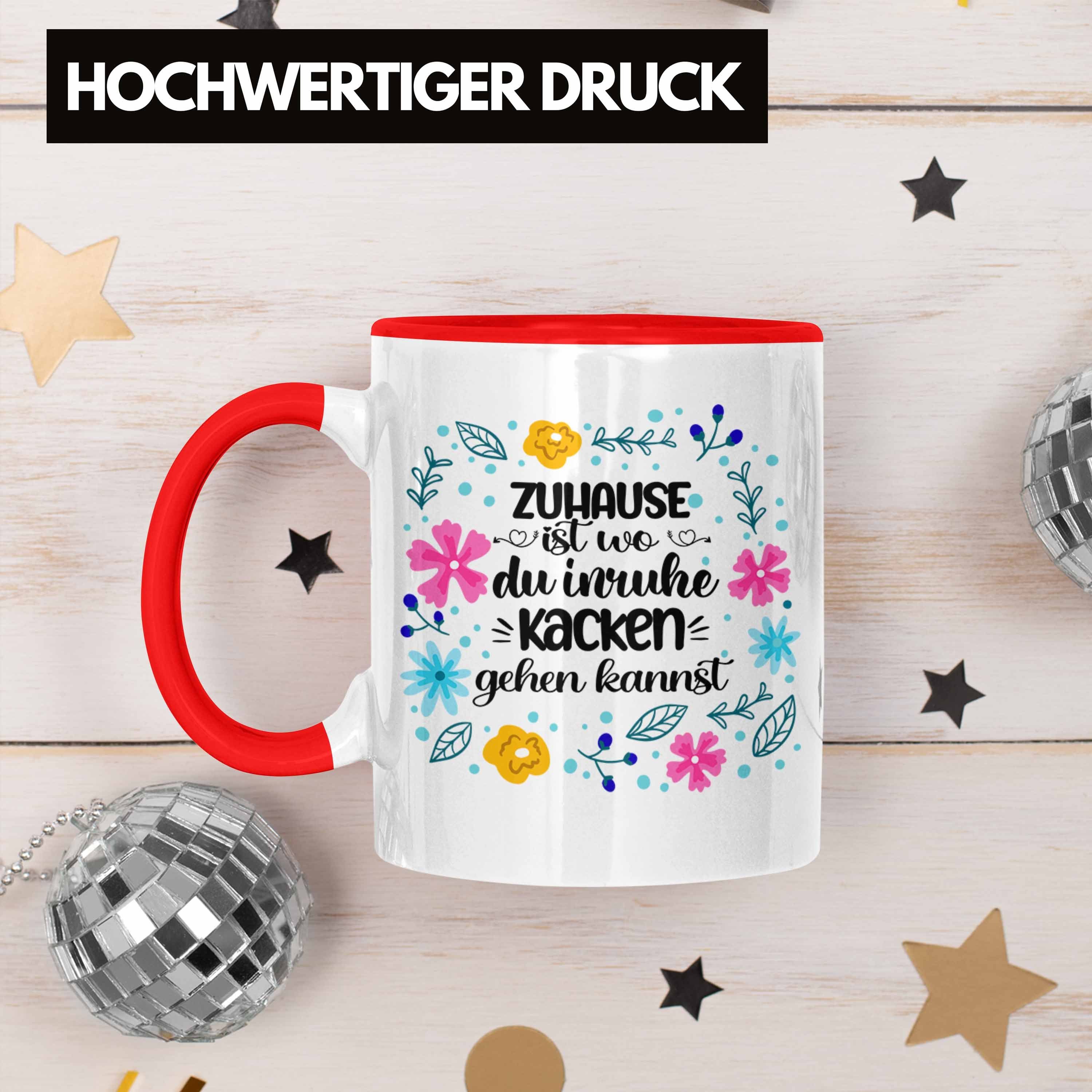 Du Zuhause Wo Trendation Umzug Einzug Tasse Tasse Kacken Geschenk Rot Inruhe Freundin Trendation Ist - Kannst Geschenkidee Gehen