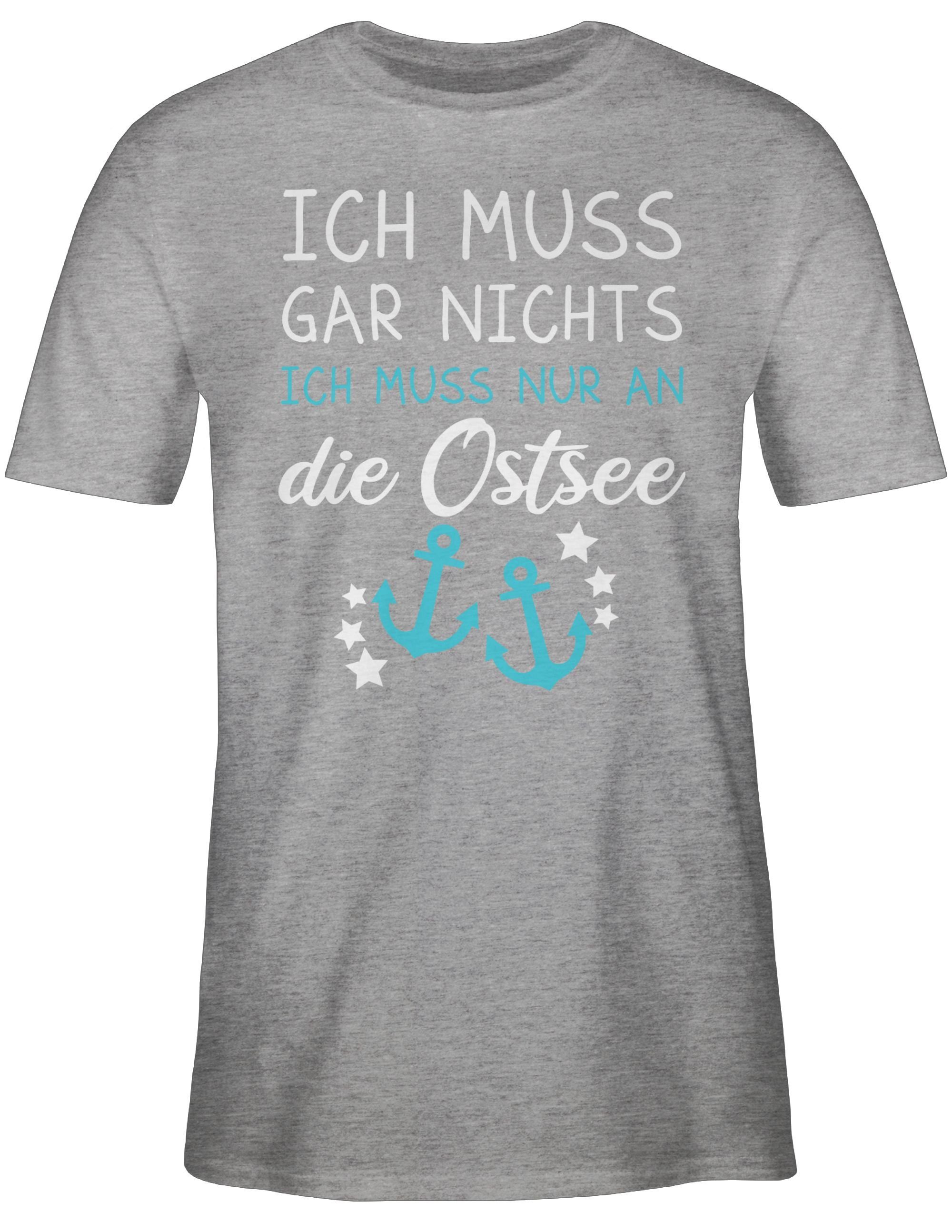 meliert die Ostsee nichts Statement ich T-Shirt gar an Grau Sprüche muss Ich 03 muss nur Shirtracer