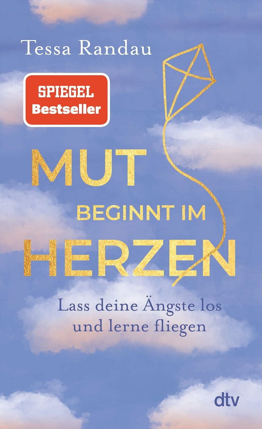 Mut beginnt im Herzen / Tessa Randau