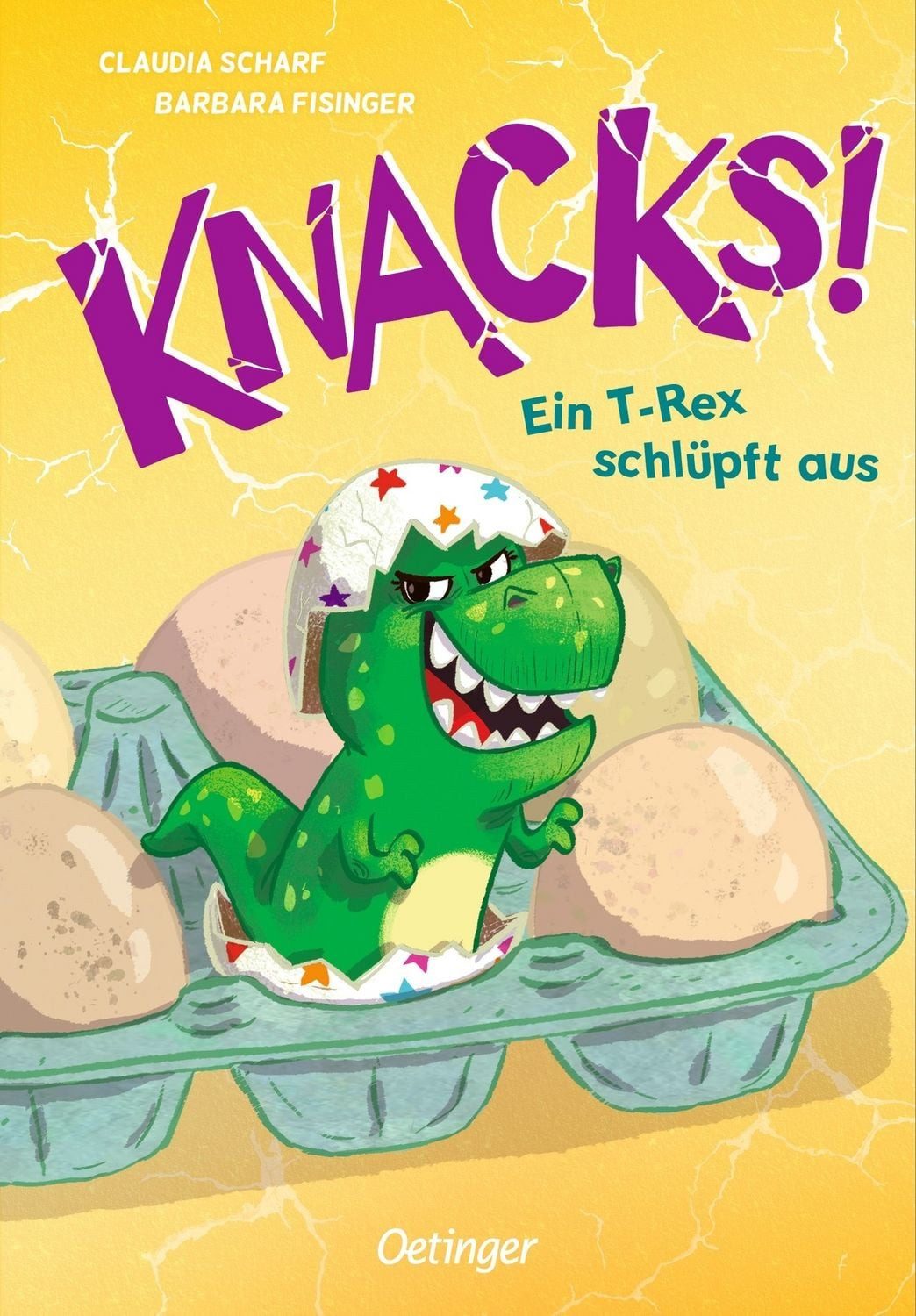 Kinderbuch Knacks! 1 Ein T-Rex schlüpft aus Claudia Scharf