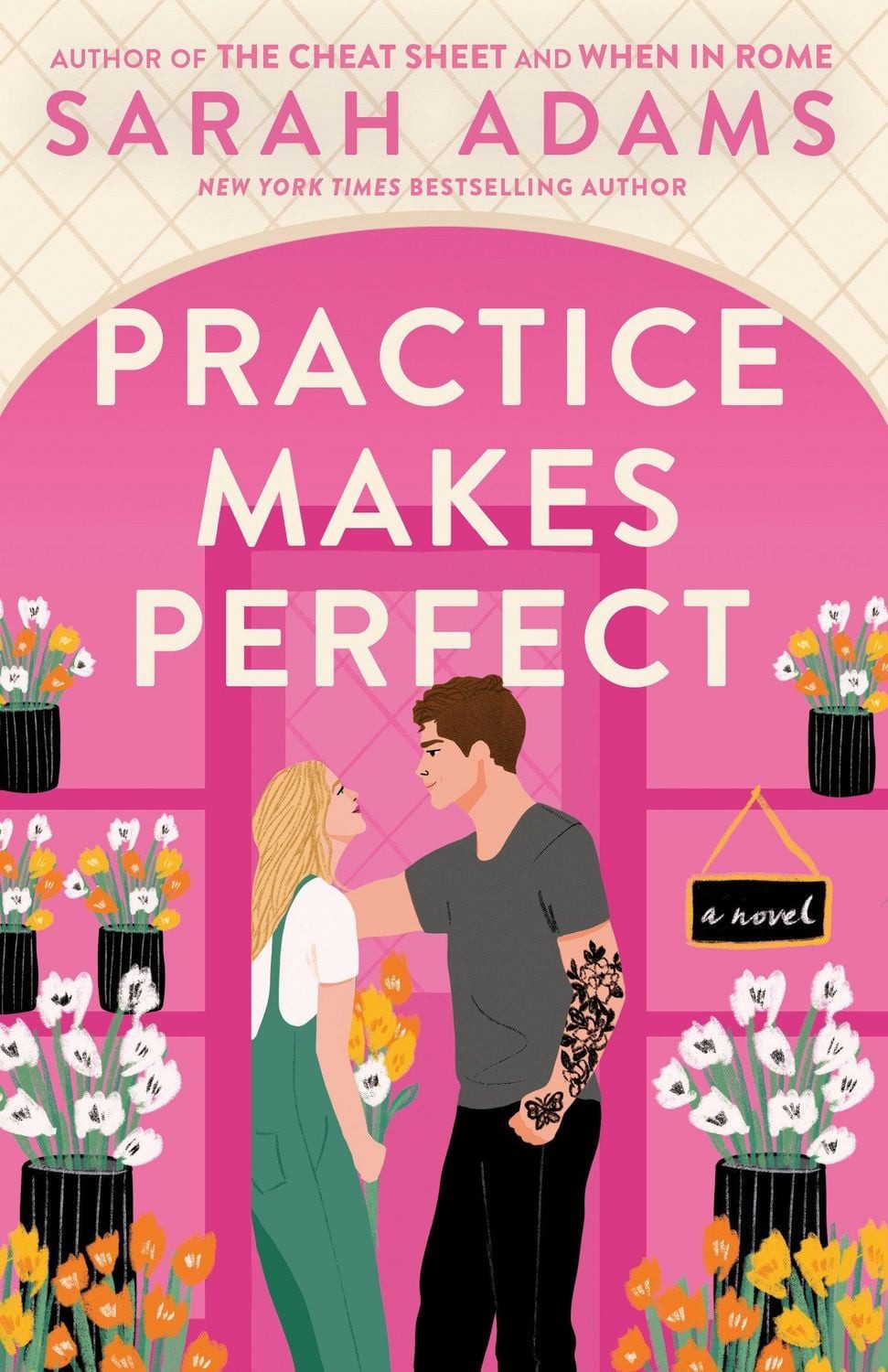 Practice Makes Perfect A Novel / Sarah Adams, X