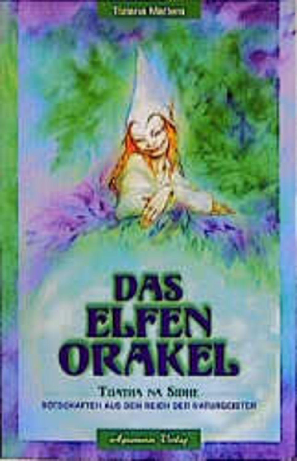 Das Elfen-Orakel / Tiziana Mattera